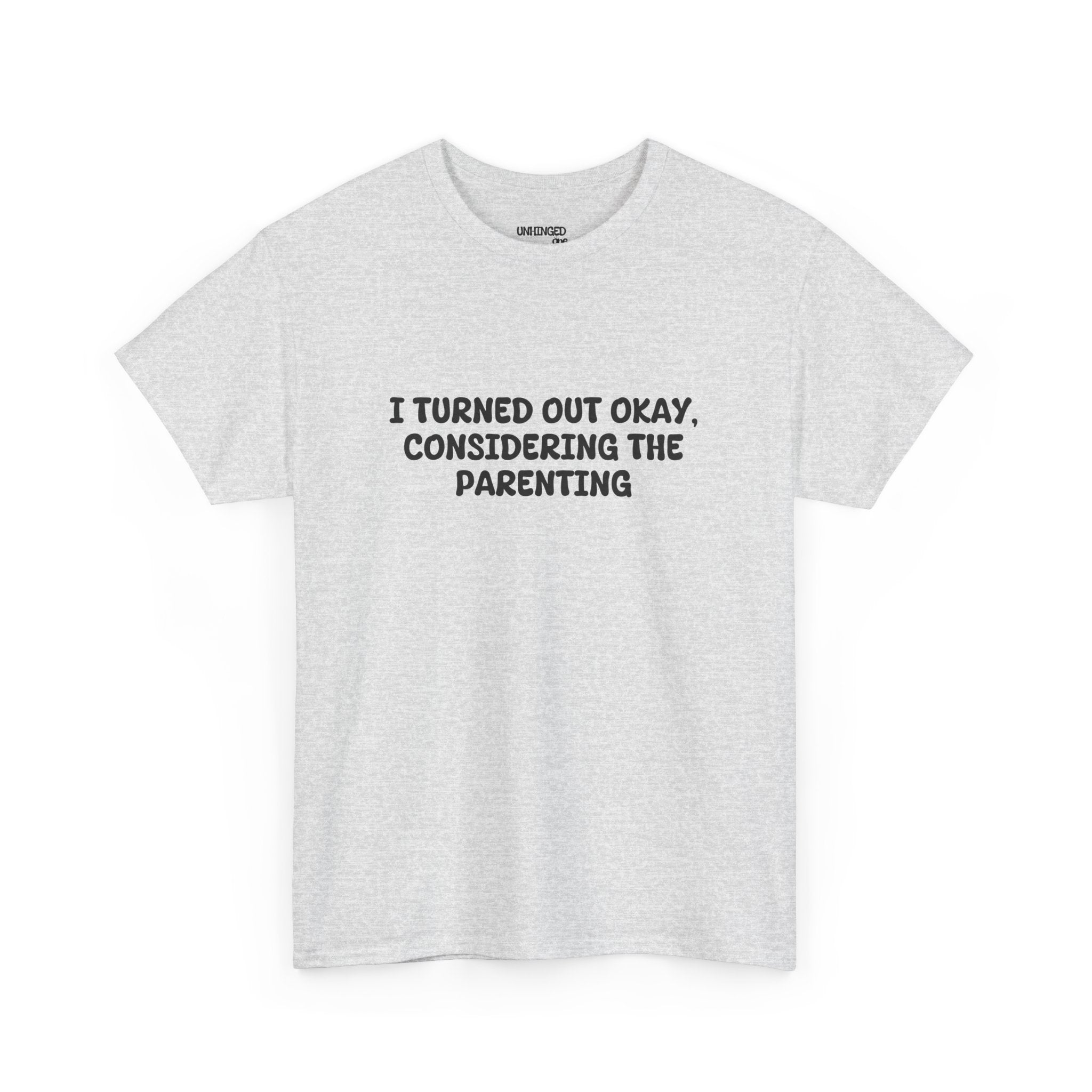 Turned Out Okay T-shirt