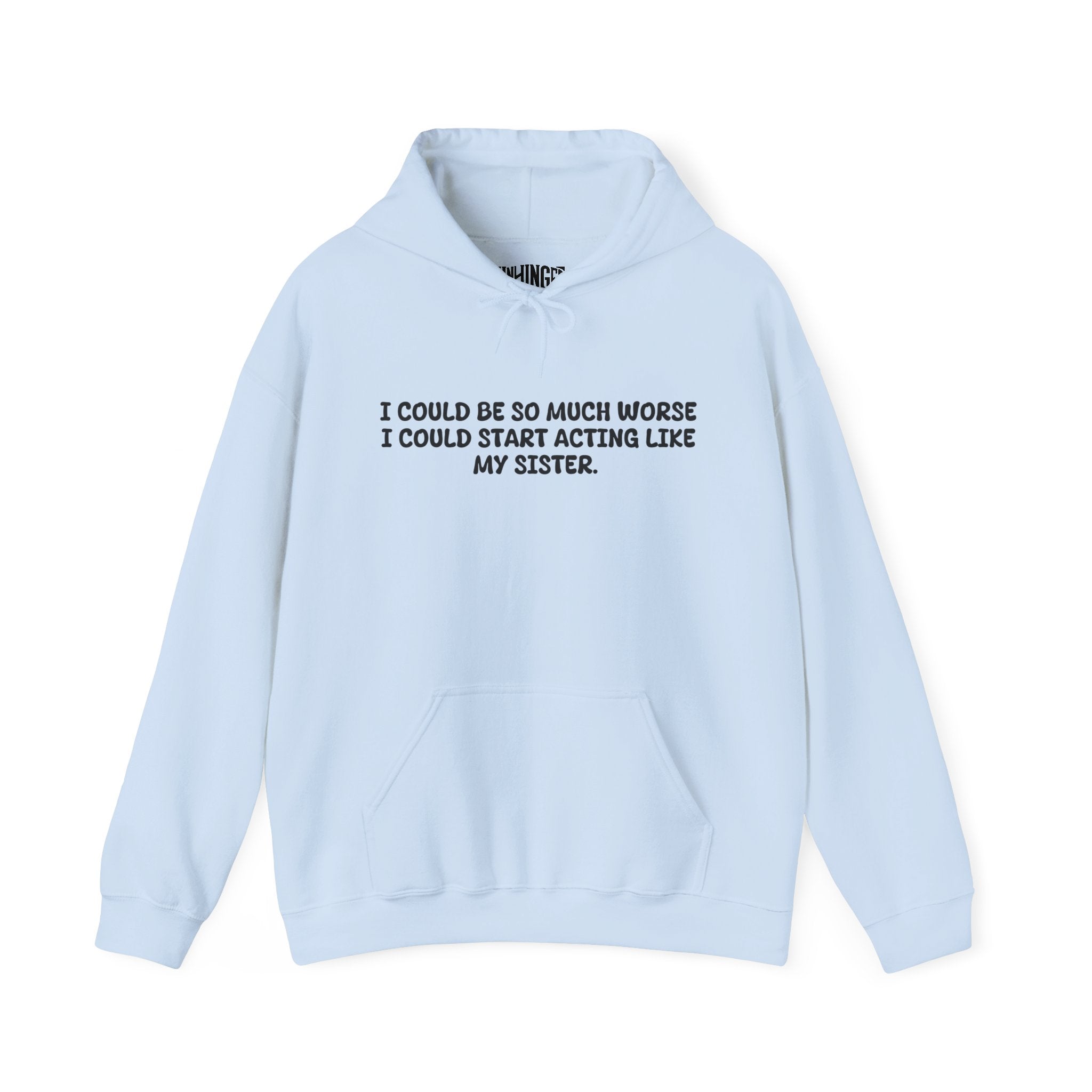 Acting Like My Sister Hoodie