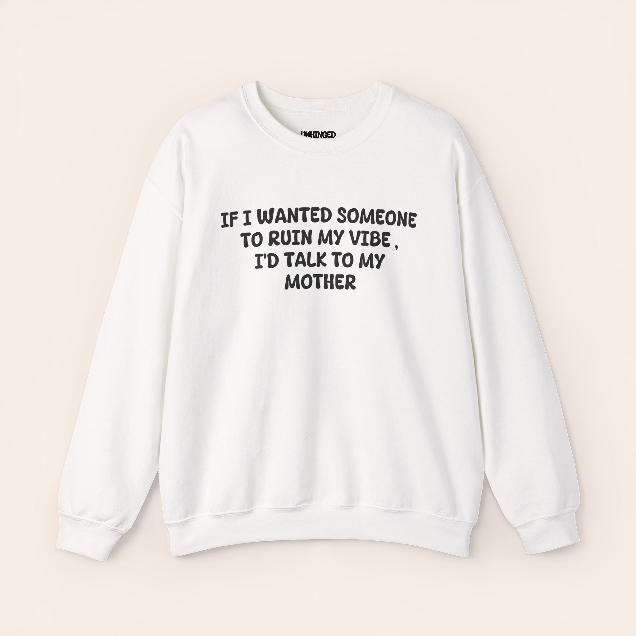 Ruin My Vibe (Mother) Sweatshirt