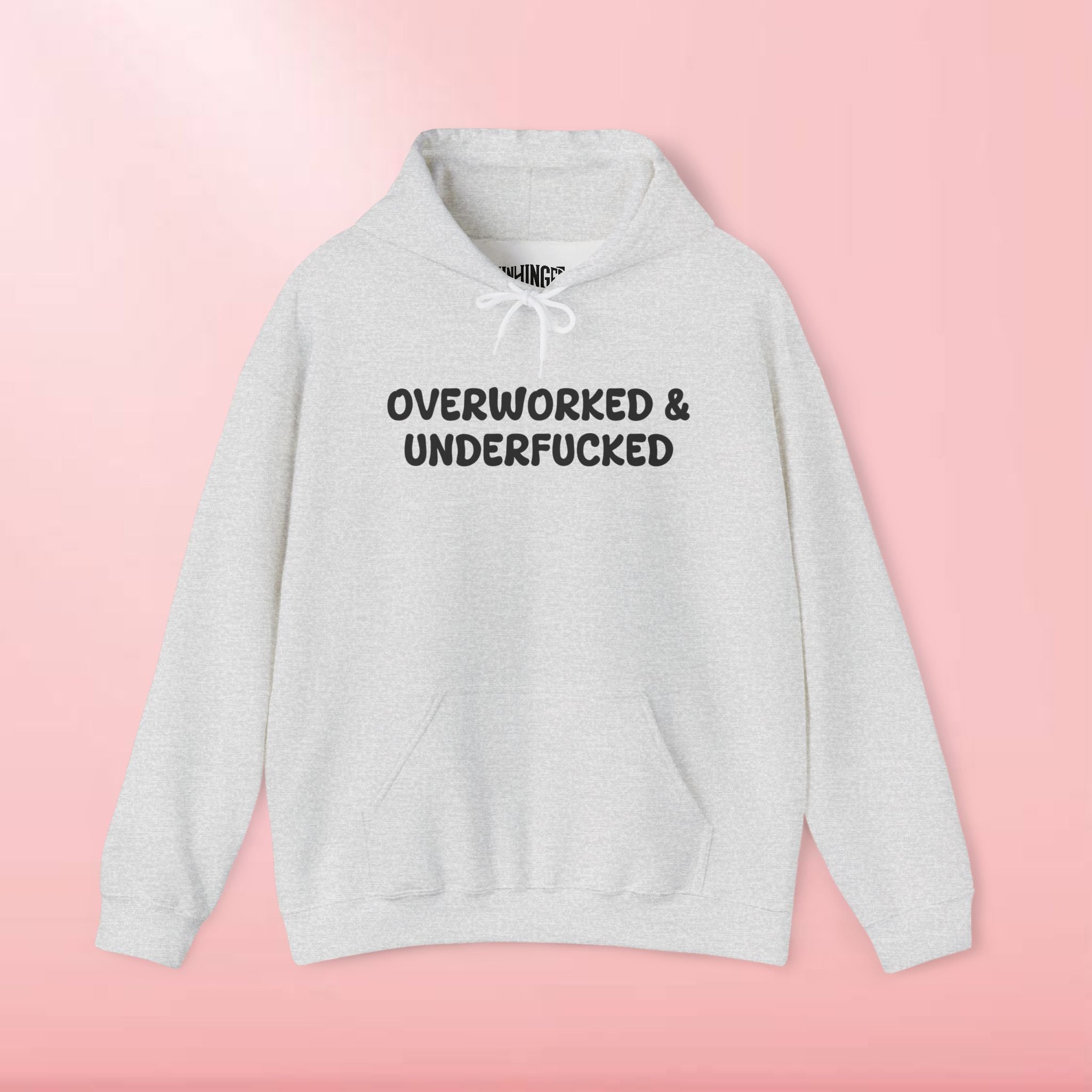 Overworked & Underfucked Hoodie