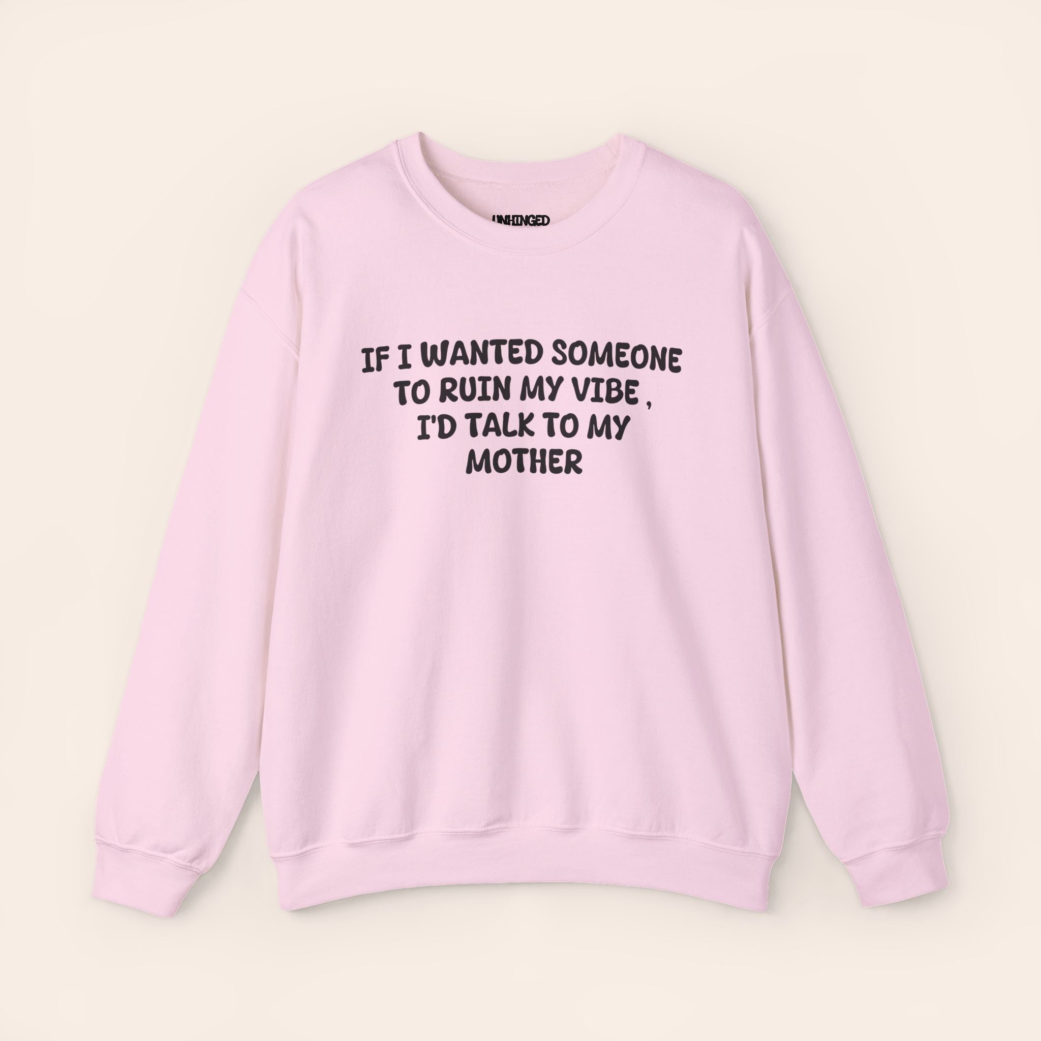 Ruin My Vibe (Mother) Sweatshirt
