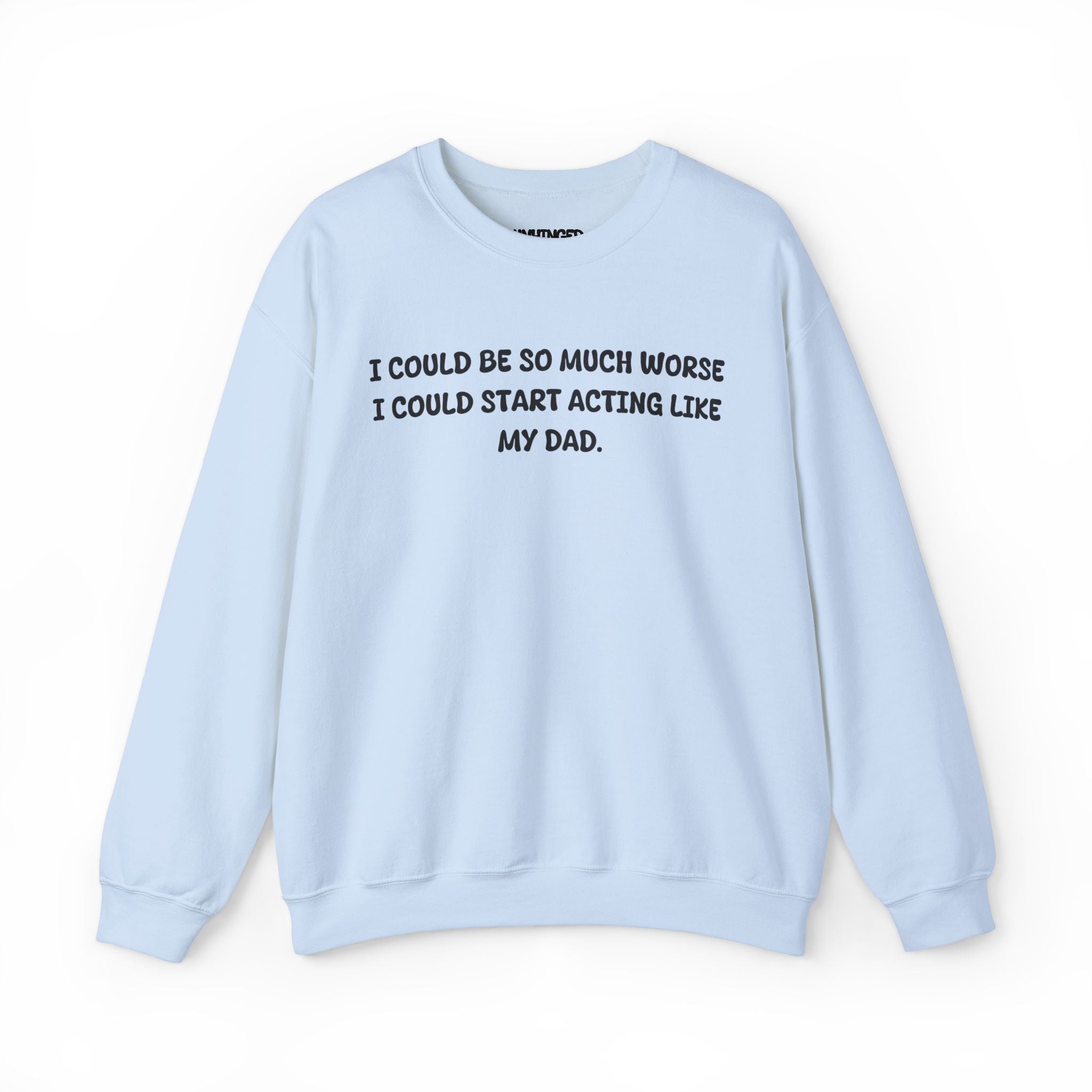 Acting Like My Dad Sweatshirt