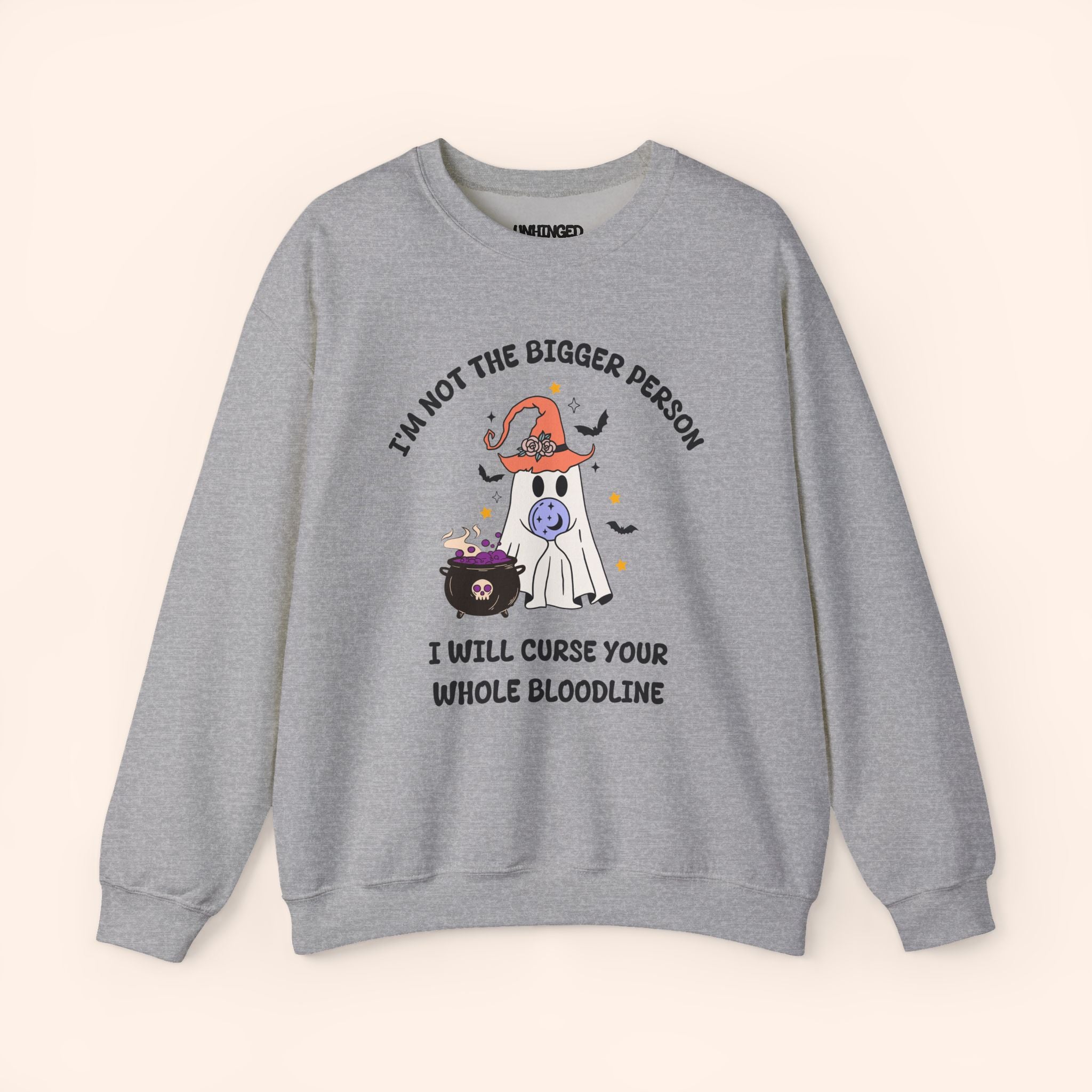 I'm Not The Bigger Person, I Will Curse Your Whole Bloodline Sweatshirt