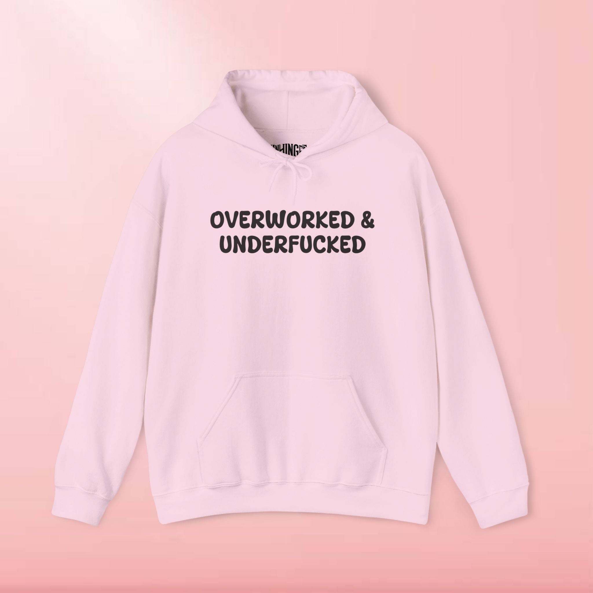 Overworked & Underfucked Hoodie