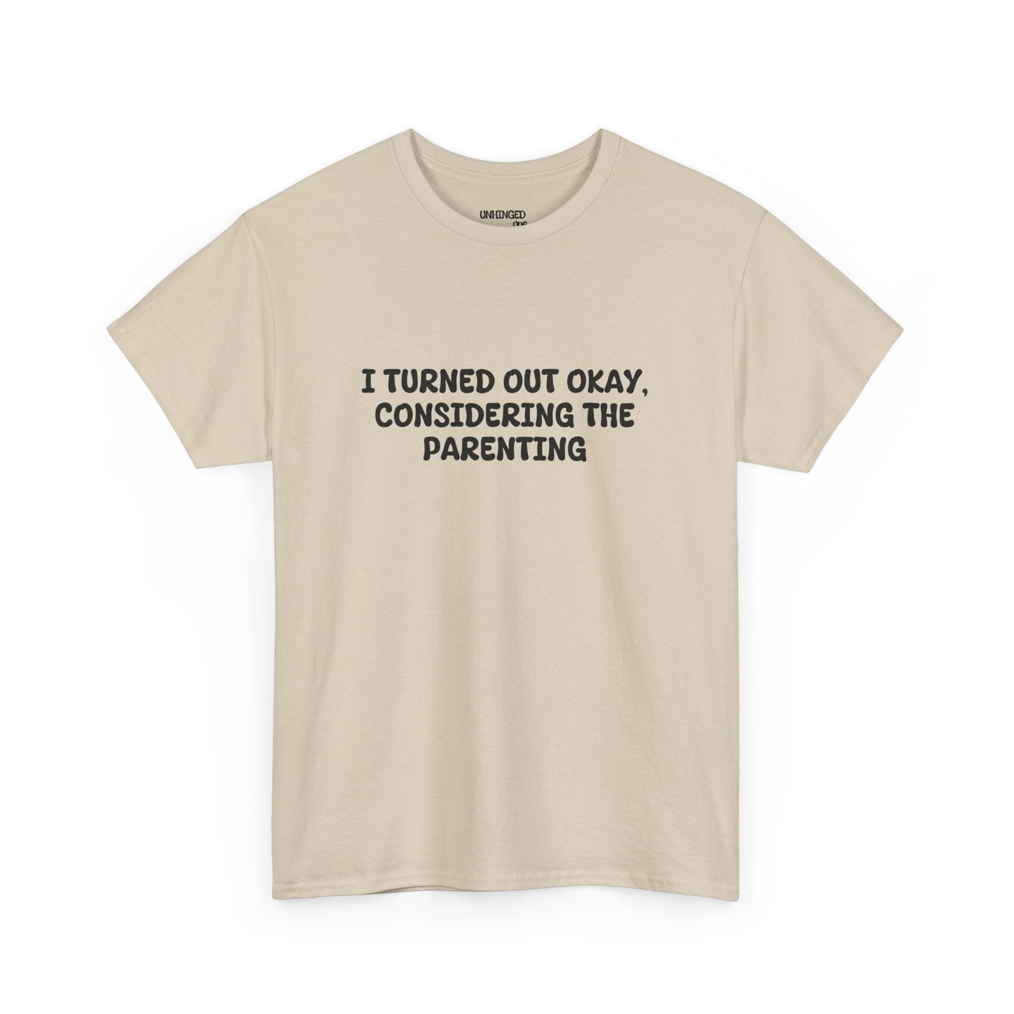 Turned Out Okay T-shirt