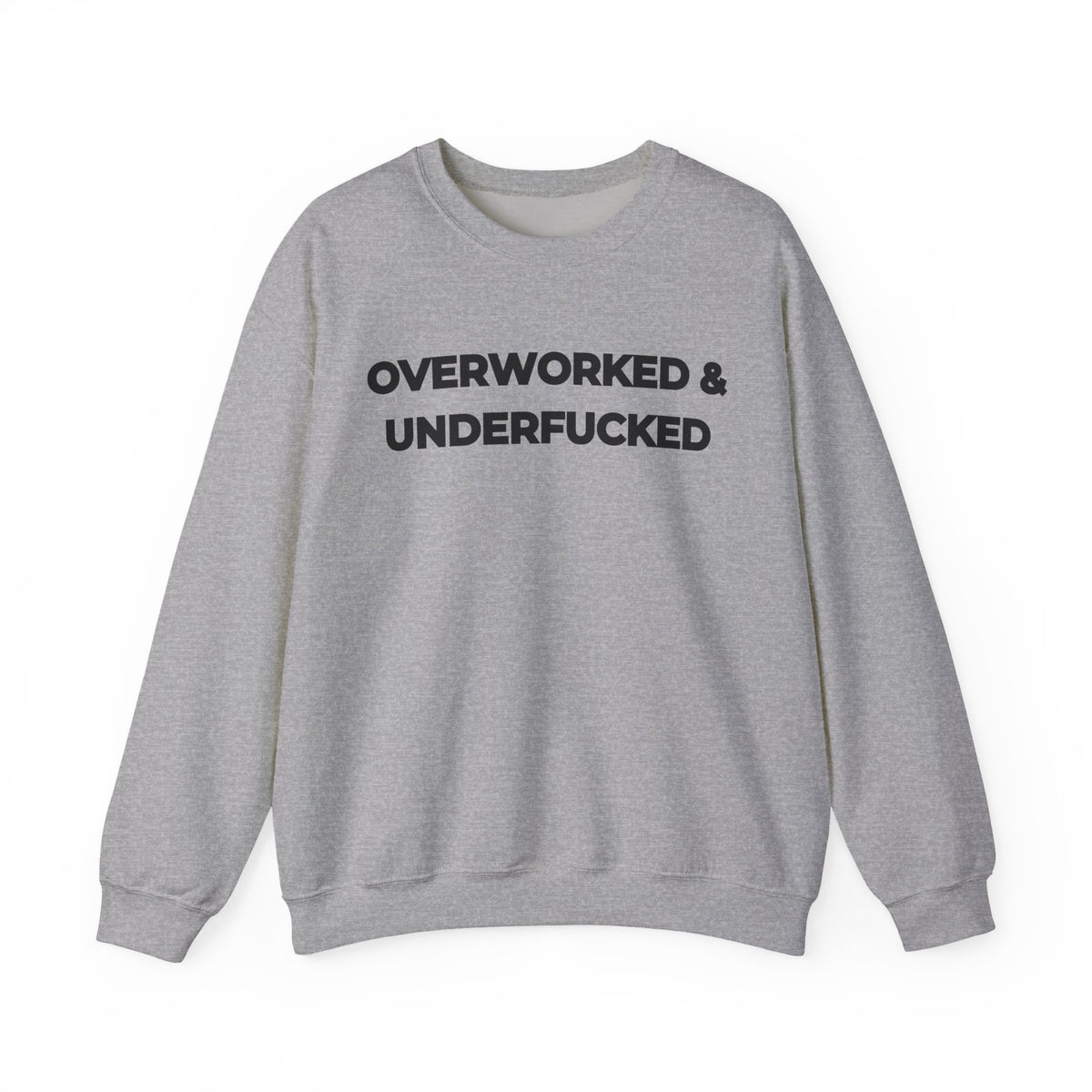 Overworked and Underfucked Uk Crewneck Sweatshirt