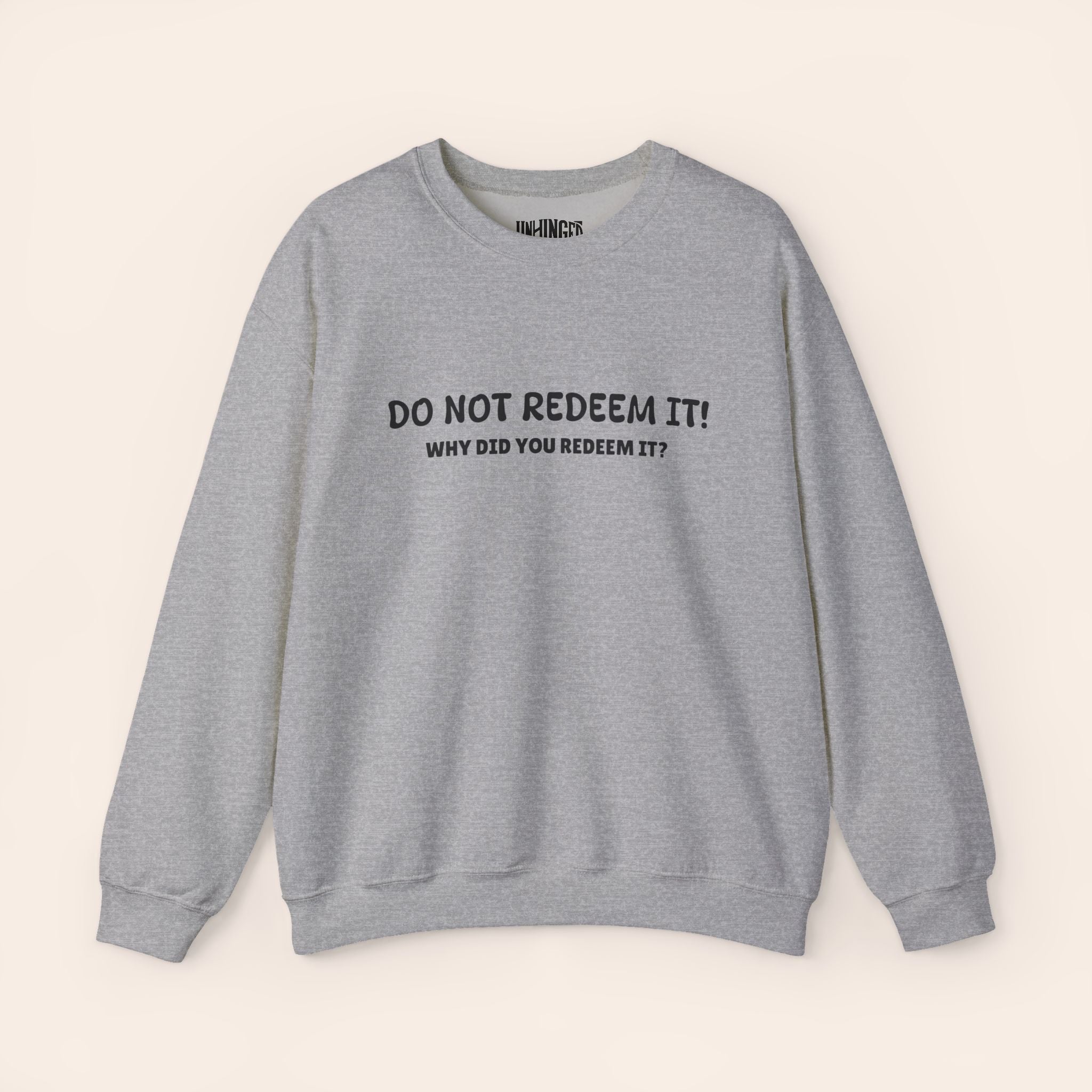 Do Not Redeem It Sweatshirt