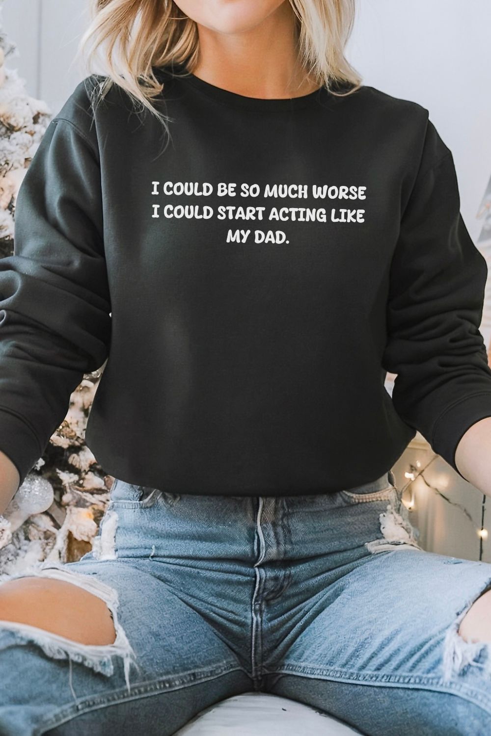 Acting Like My Dad Sweatshirt