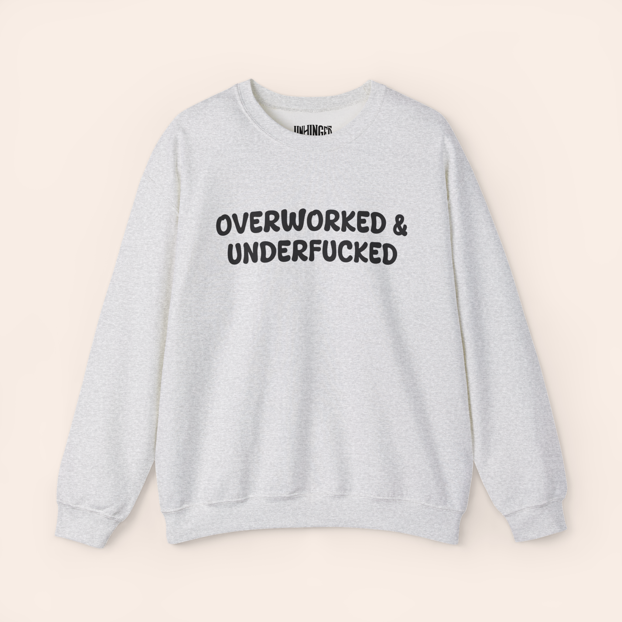 Overworked and Underfucked Sweatshirt