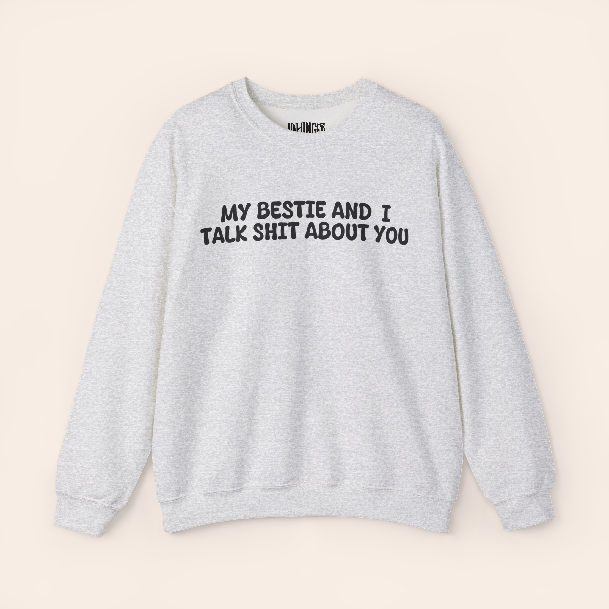 My Besties And I Talk Shit About you Sweatshirt