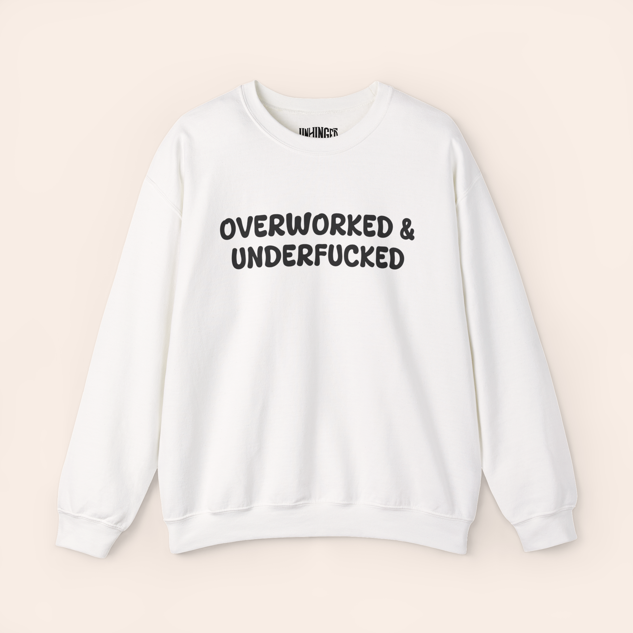 Overworked and Underfucked Sweatshirt