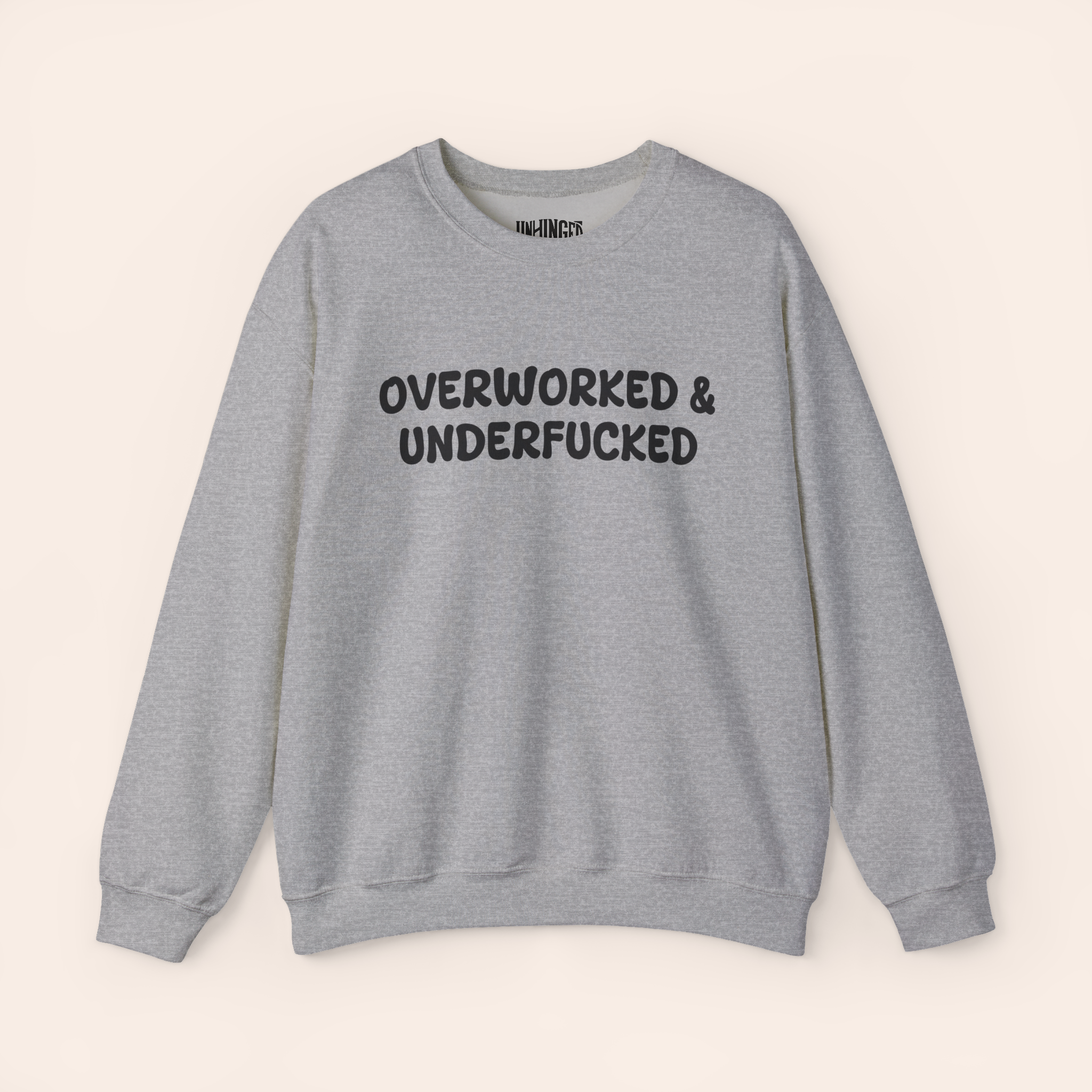 Overworked and Underfucked Sweatshirt