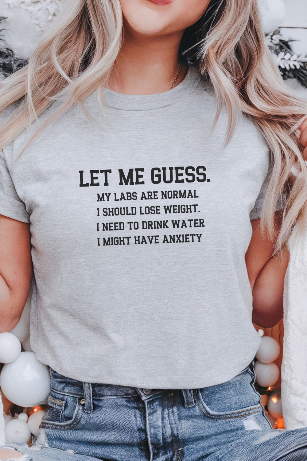 Let Me Guess T-shirt