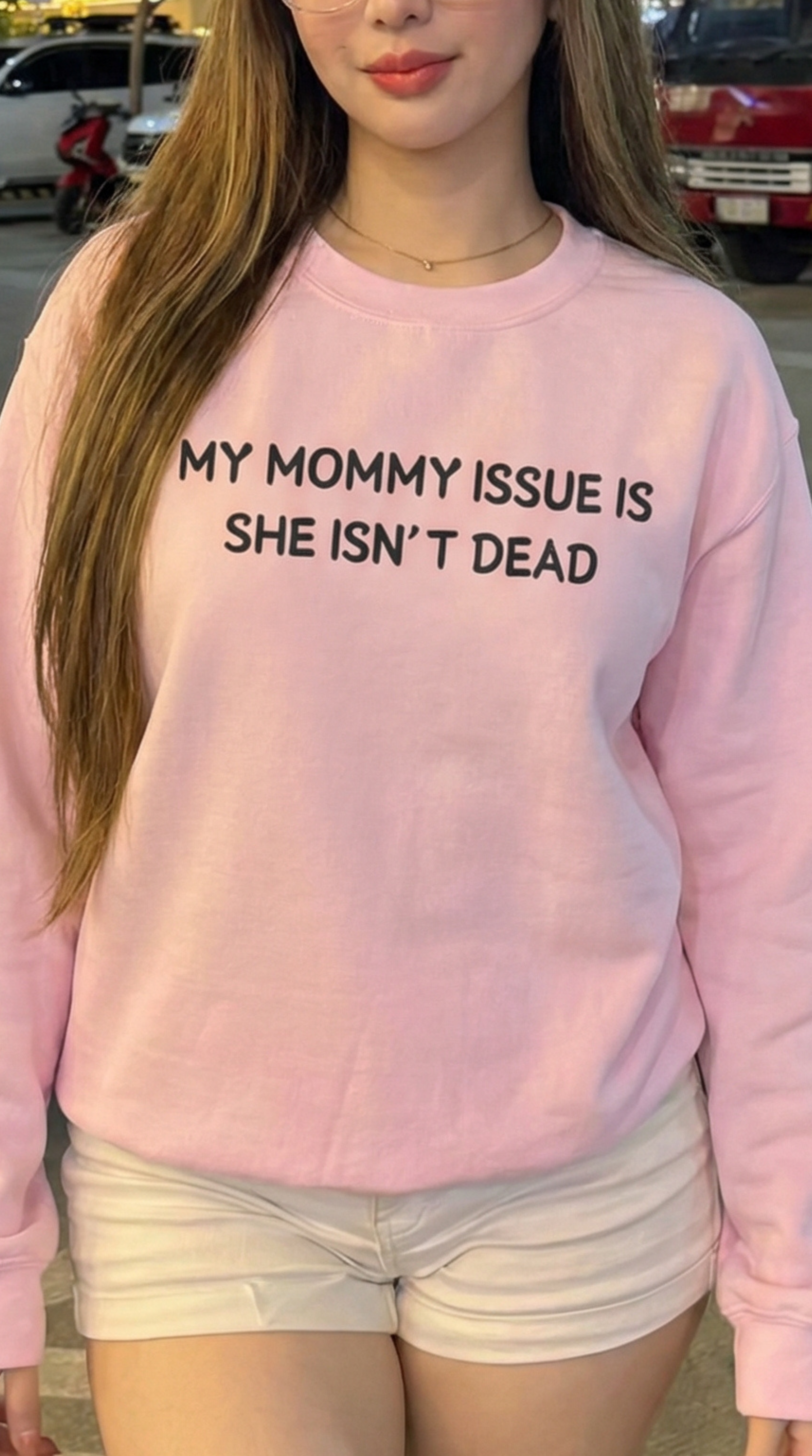 My Mommy Issue Is She Isn't Dead Crewneck Sweatshirt