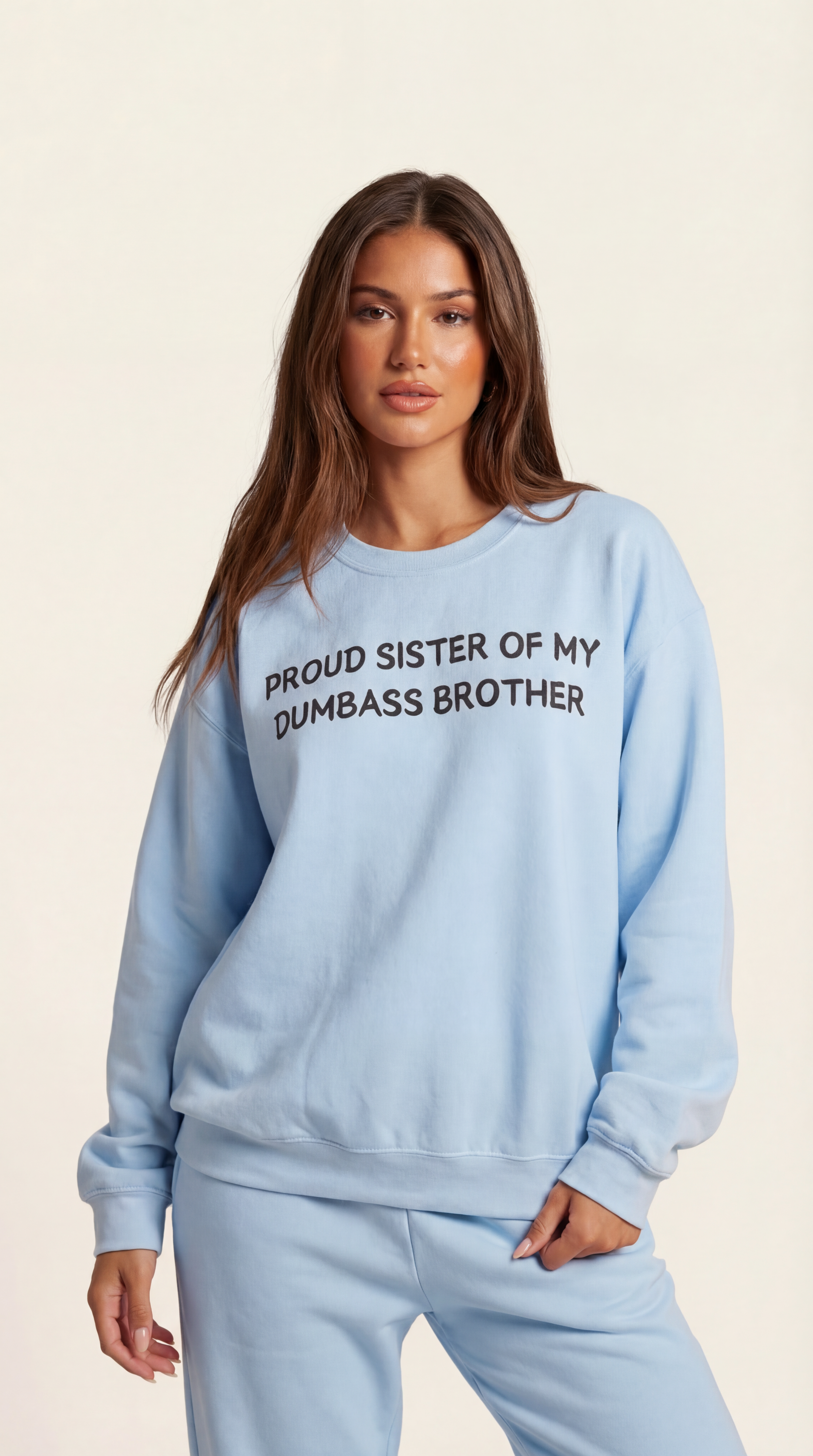 Proud Sister of My Dumbass Brother Sweatshirt