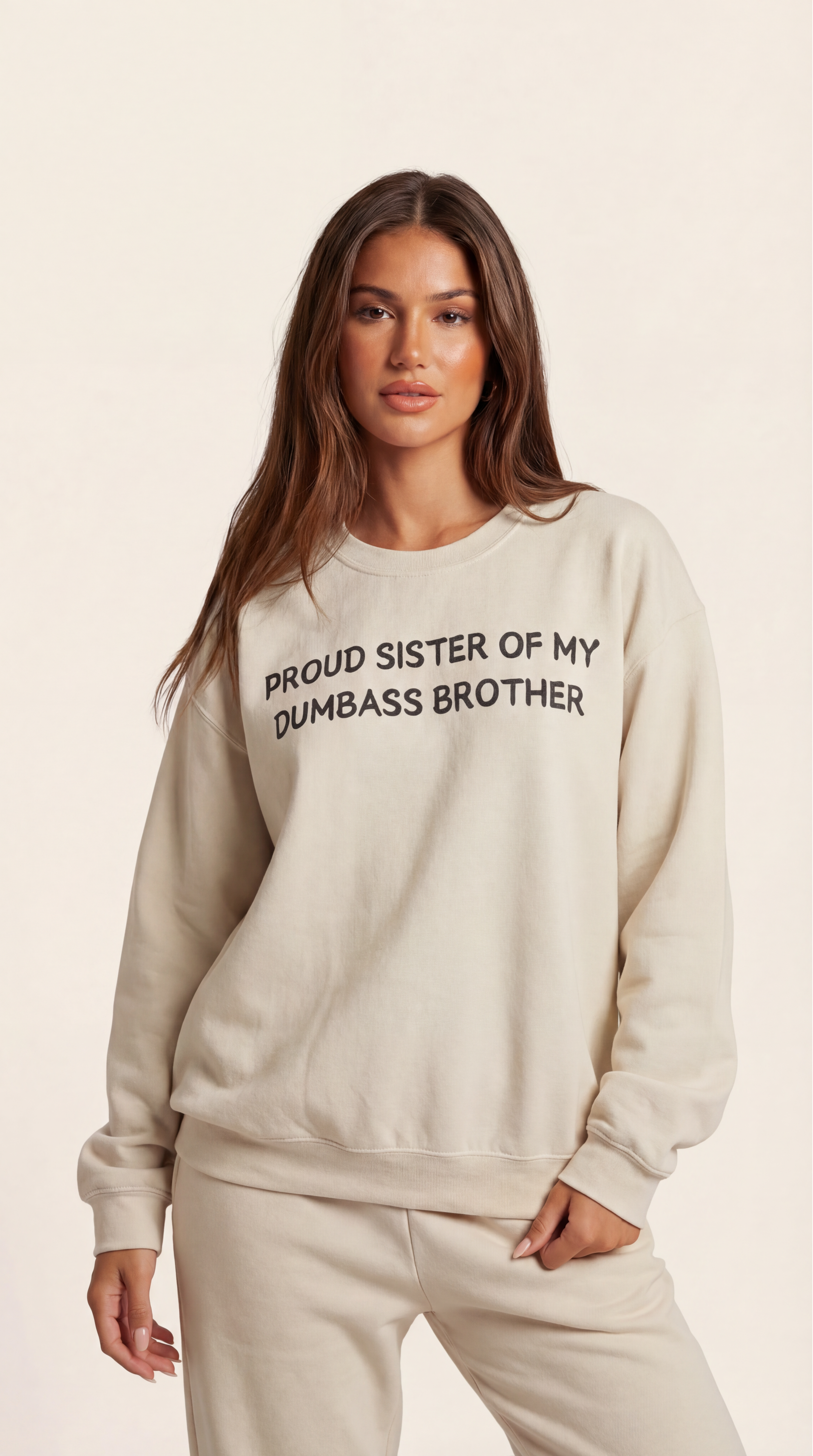 Proud Sister of My Dumbass Brother Sweatshirt