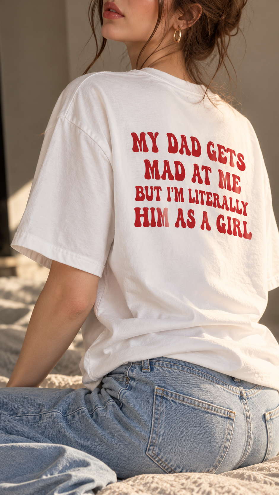 My Dad Gets Mad At Me But I'm Literally Him As A Girl Red Back T-shirt