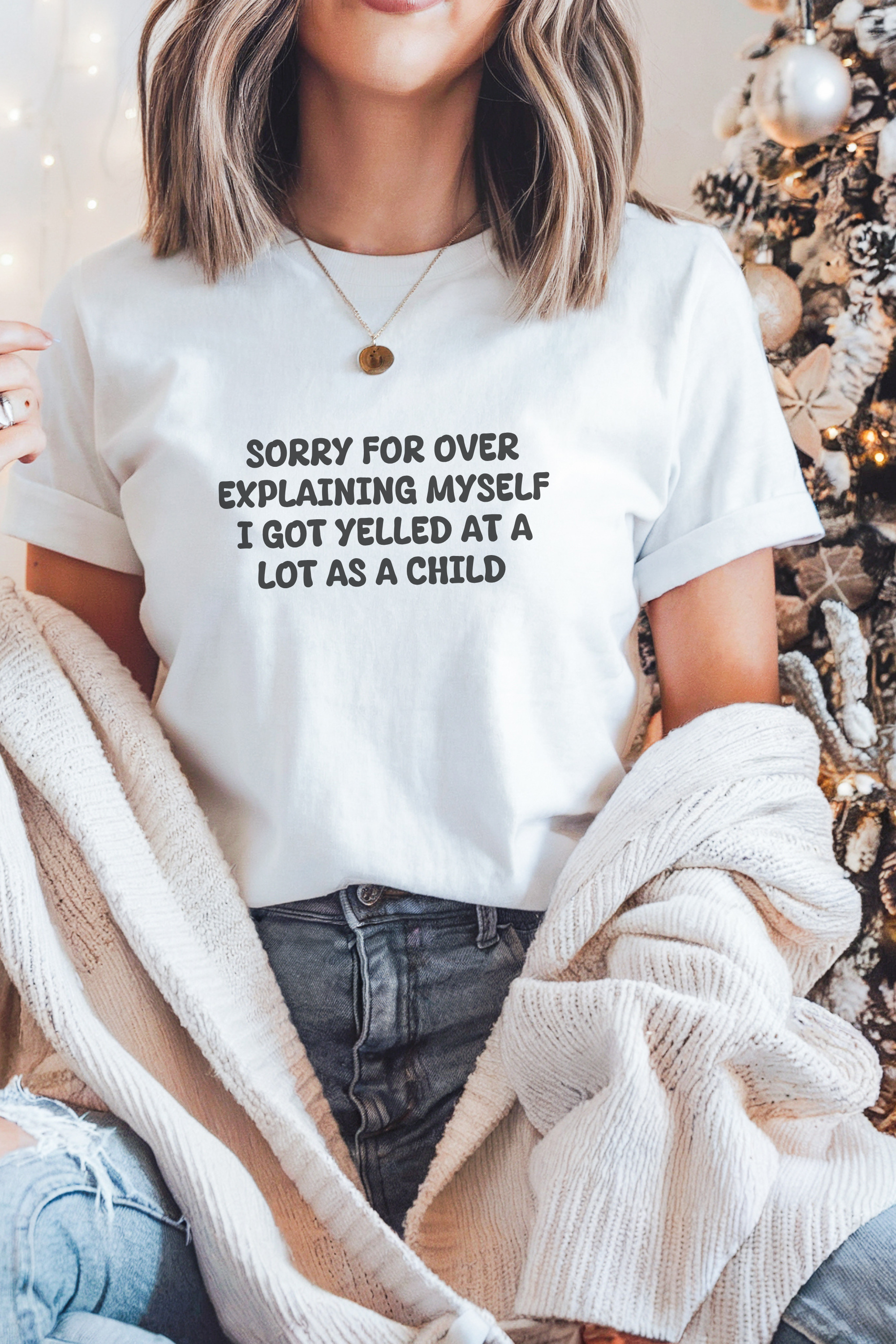 Sorry For Over Explaining T-shirt