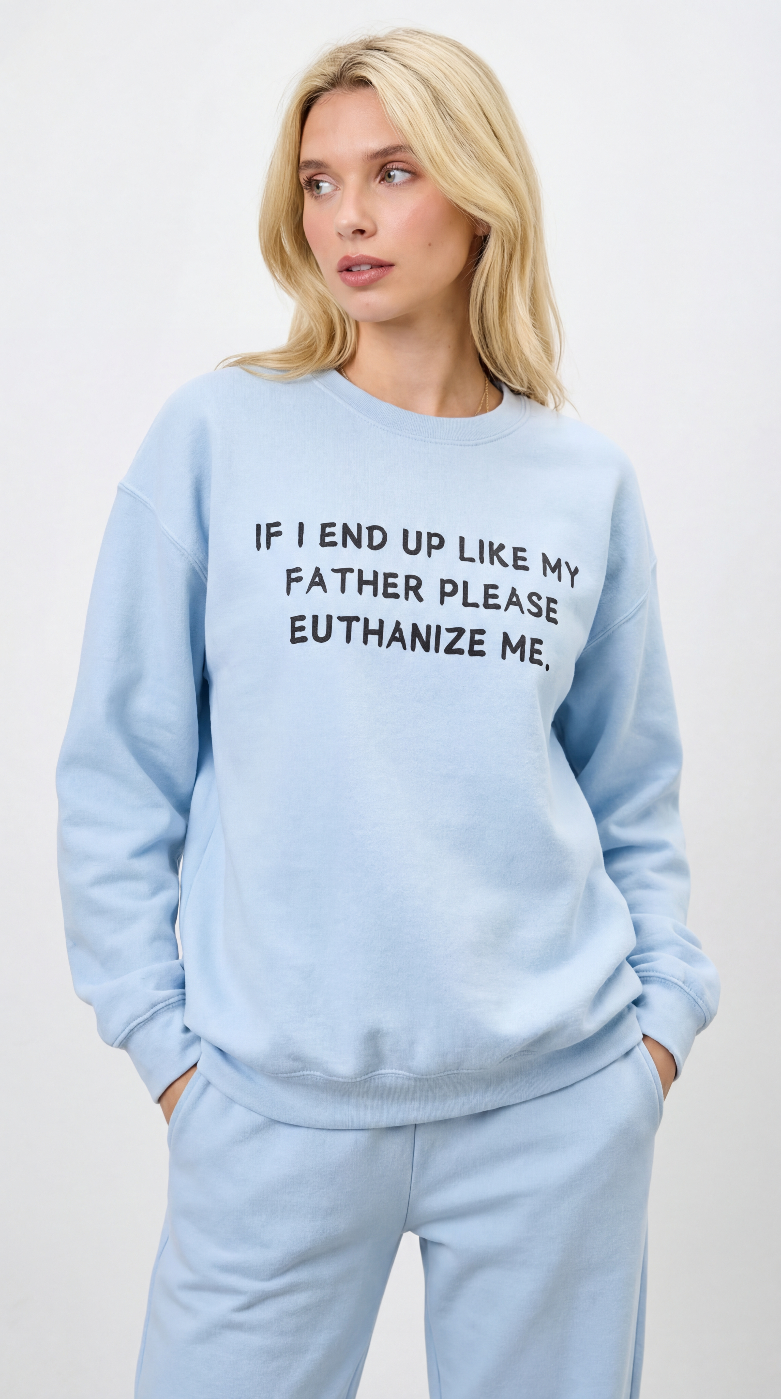 Euthanize Me Father Sweatshirt