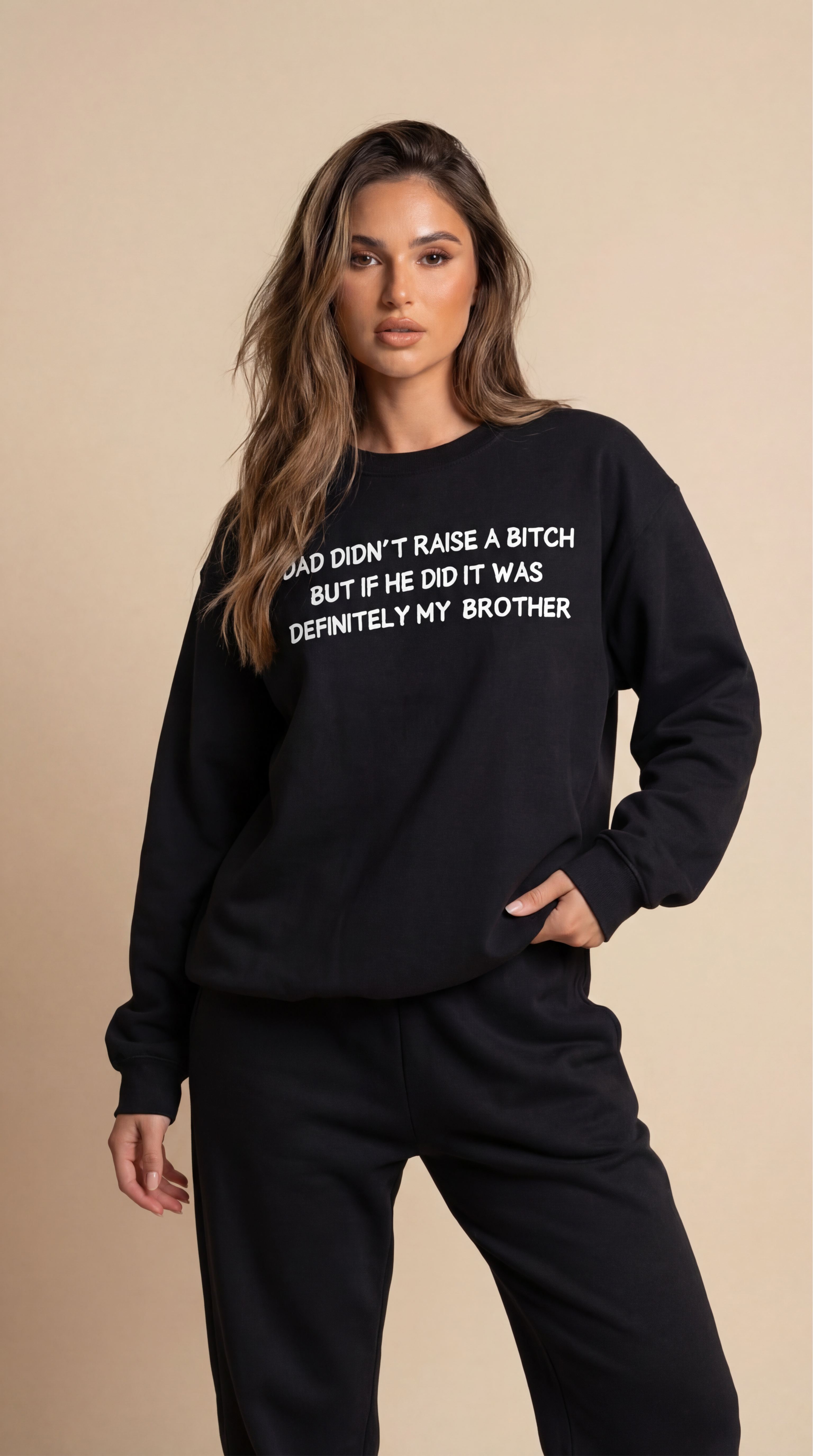 Dad Didn't Raise a Bitch (Brother)Crewneck Sweatshirt