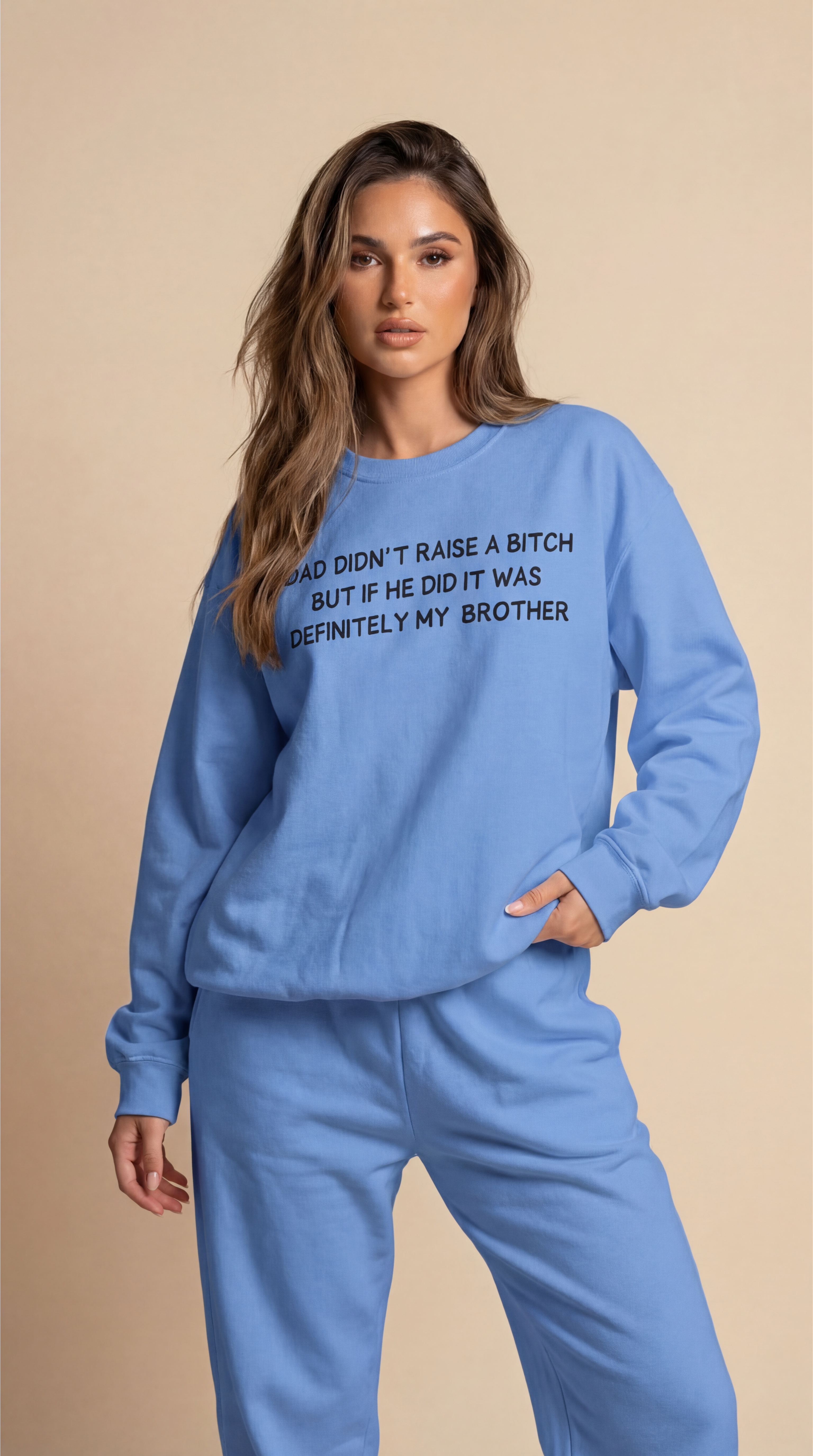 Dad Didn't Raise a Bitch (Brother)Crewneck Sweatshirt