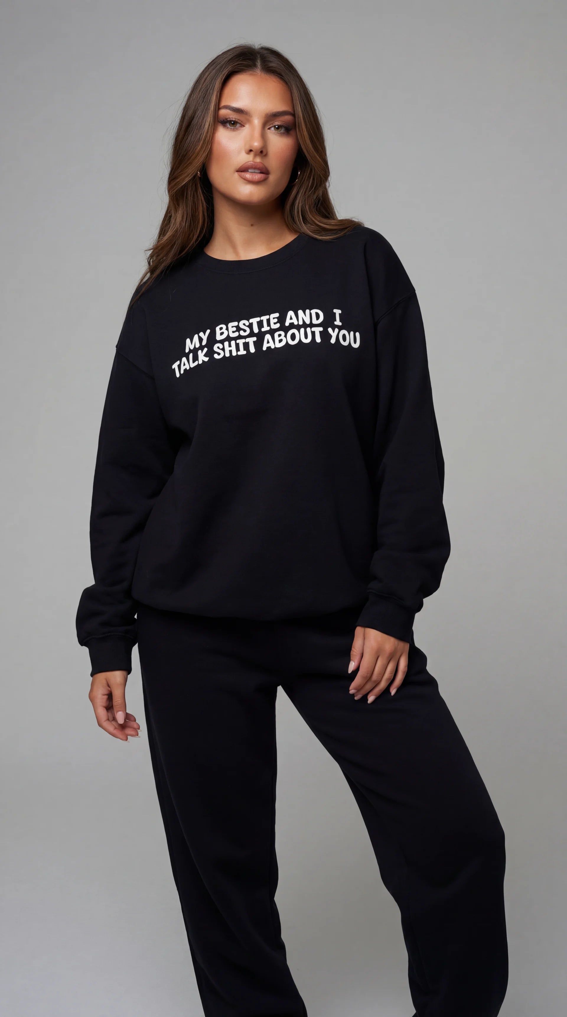 My Bestie And I Talk Shit About you Sweatshirt