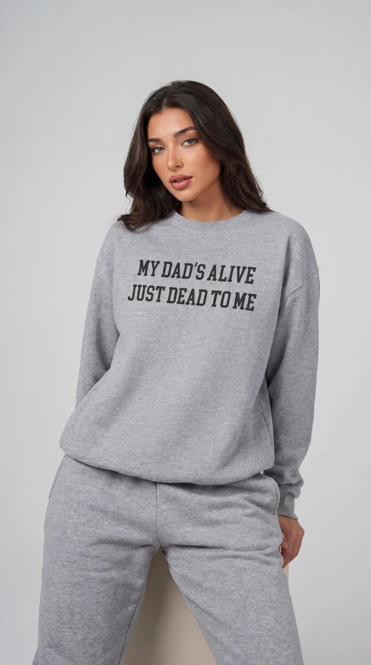 My Dad's Alive Just Dead to Me Crewneck Sweatshirt