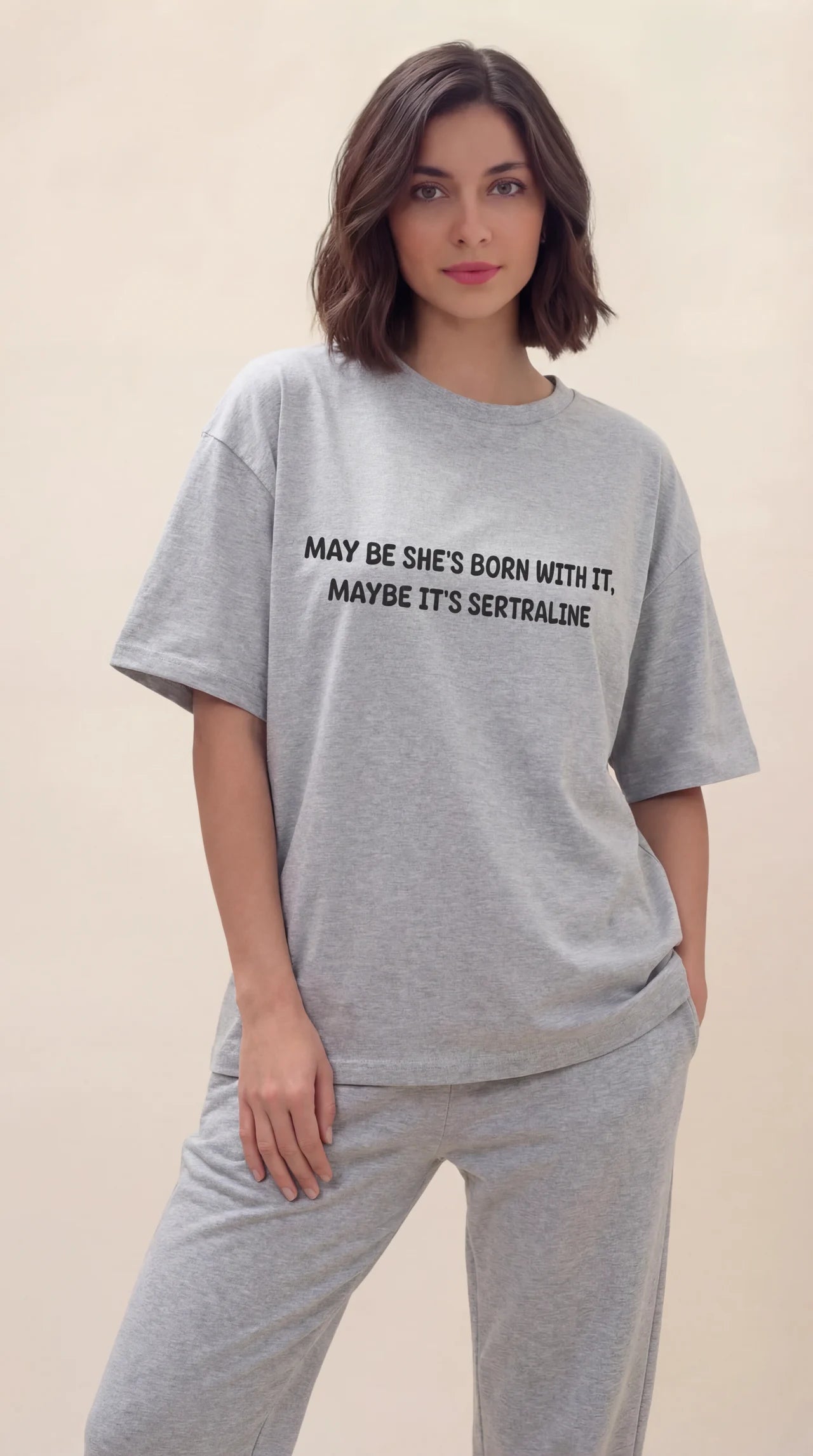 May Be she's Born with it (Sertraline) T-shirt