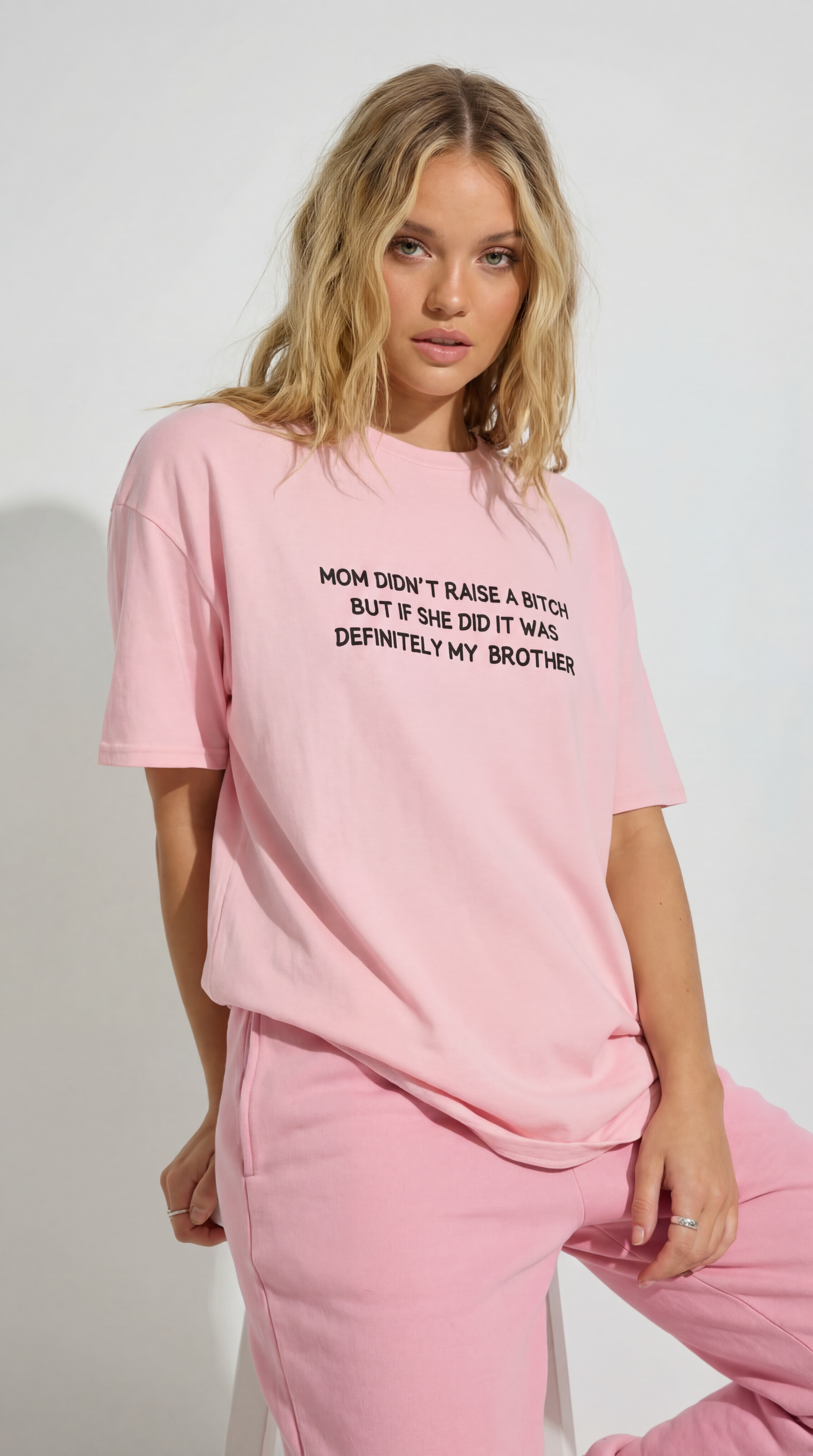 Mom Didn’t Raise A Bitch But If She Did It Was Definitely My (Brother) T-shirt