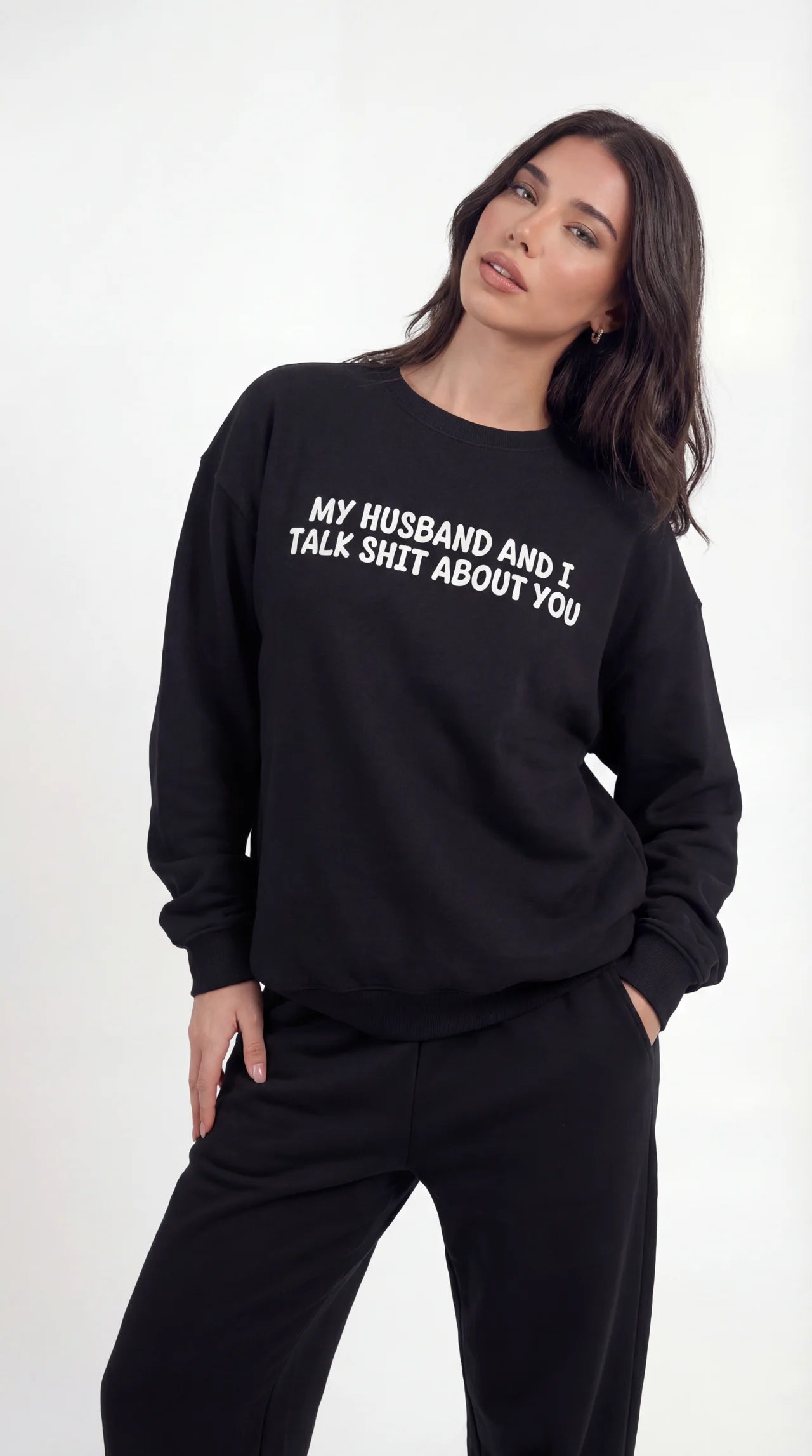 My Husband and I Talk Shit about you Sweatshirt