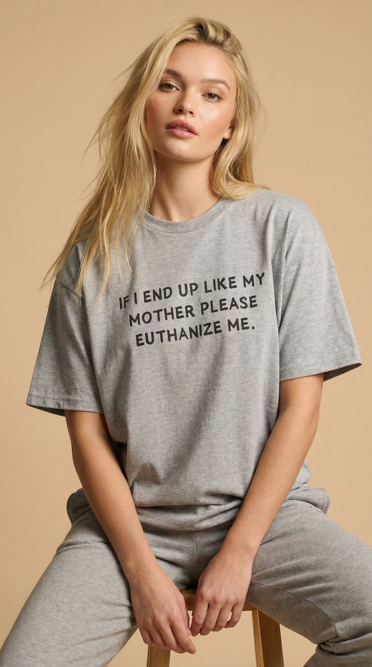 If I End Up Like My Mother Please Euthanize Me T-shirt