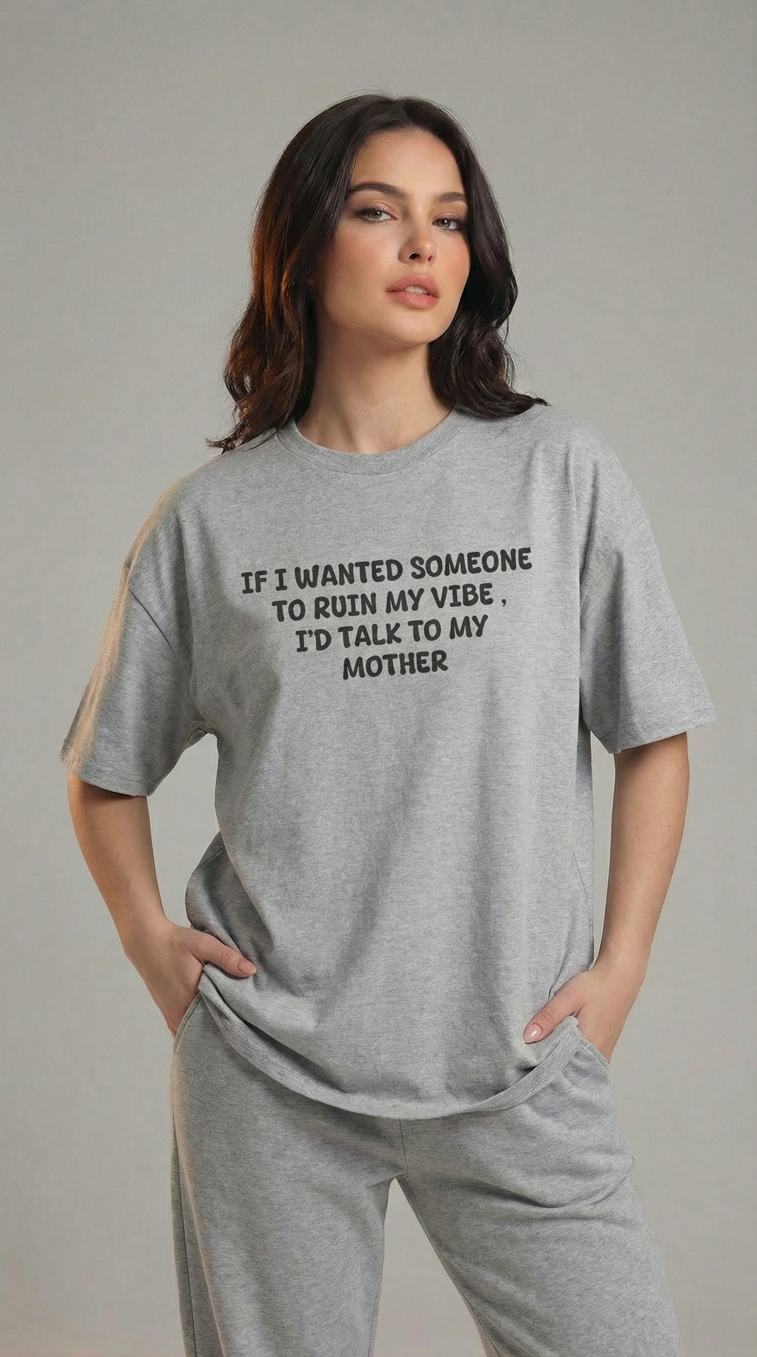 If I Wanted Someone To Ruin My Vibe, I’d Talk To My Mother T-Shirt
