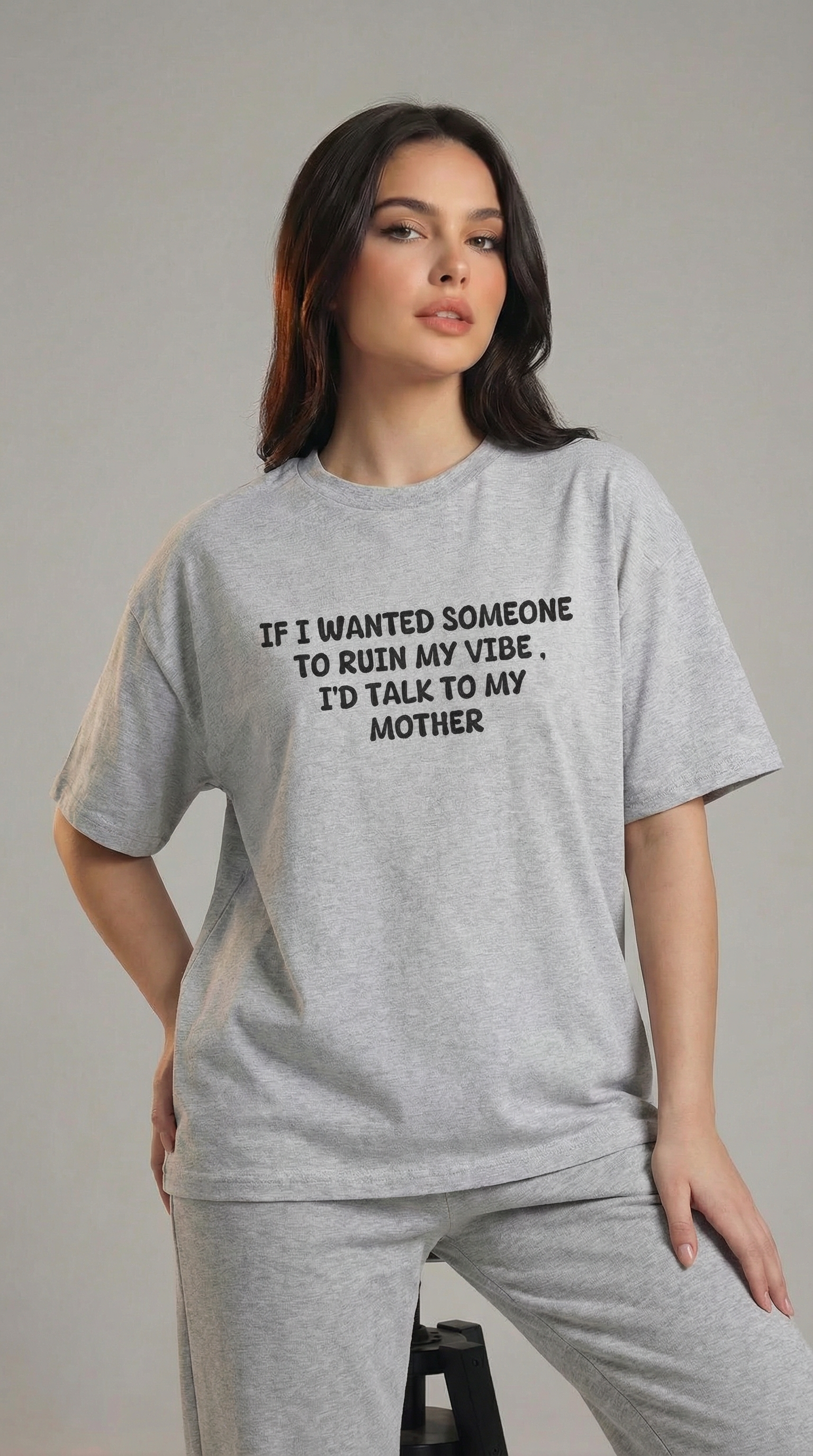 If I Wanted Someone To Ruin My Vibe, I’d Talk To My Mother T-Shirt