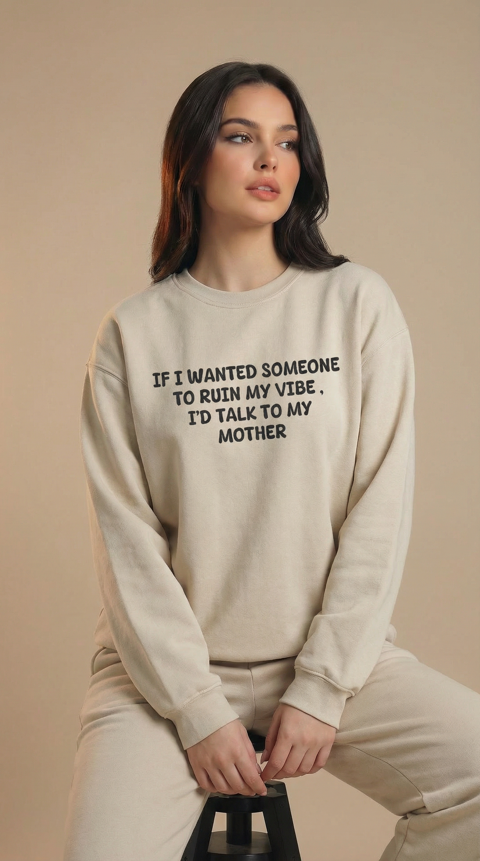 Ruin My Vibe (Mother) Sweatshirt