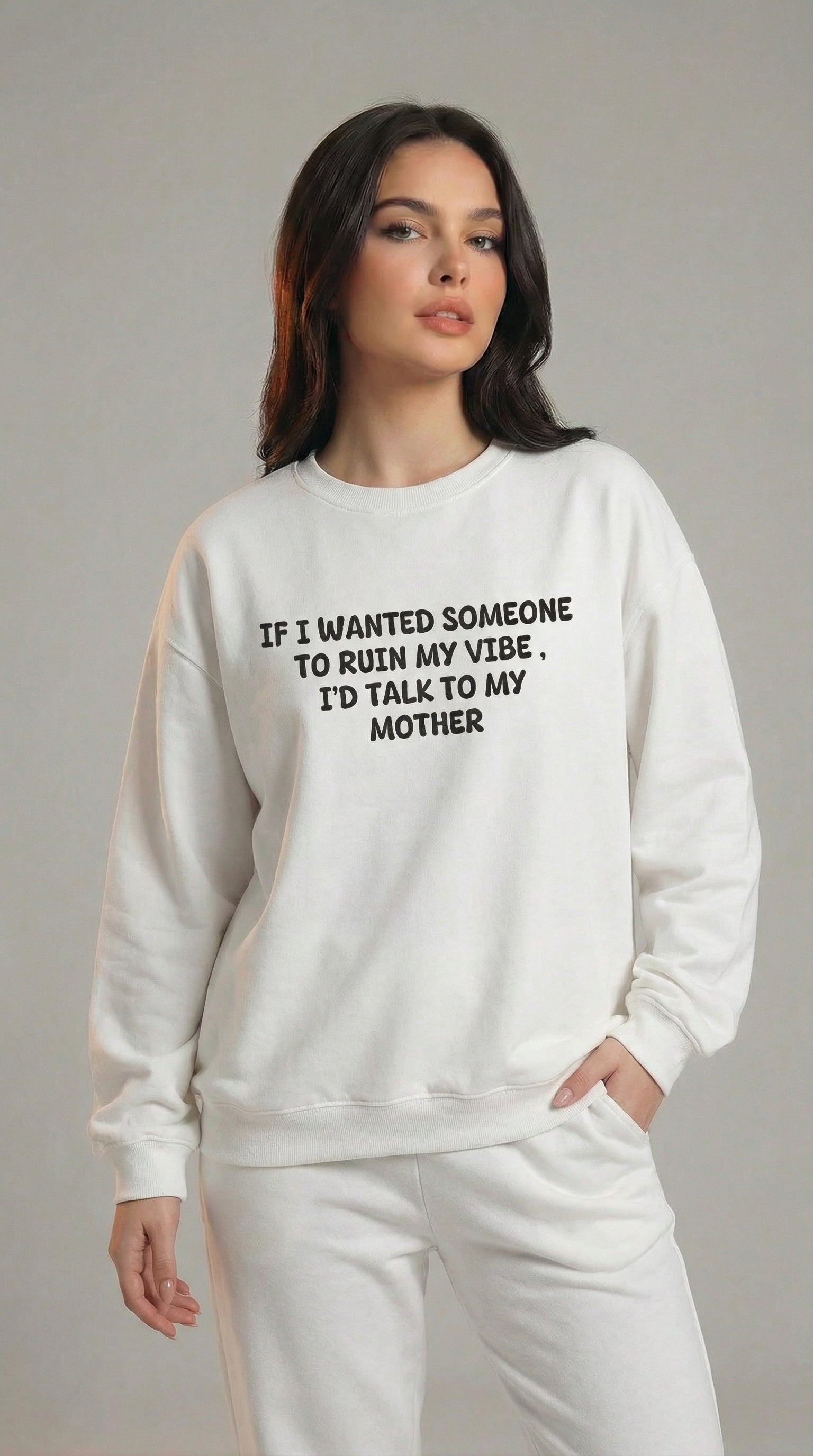 Ruin My Vibe (Mother) Sweatshirt