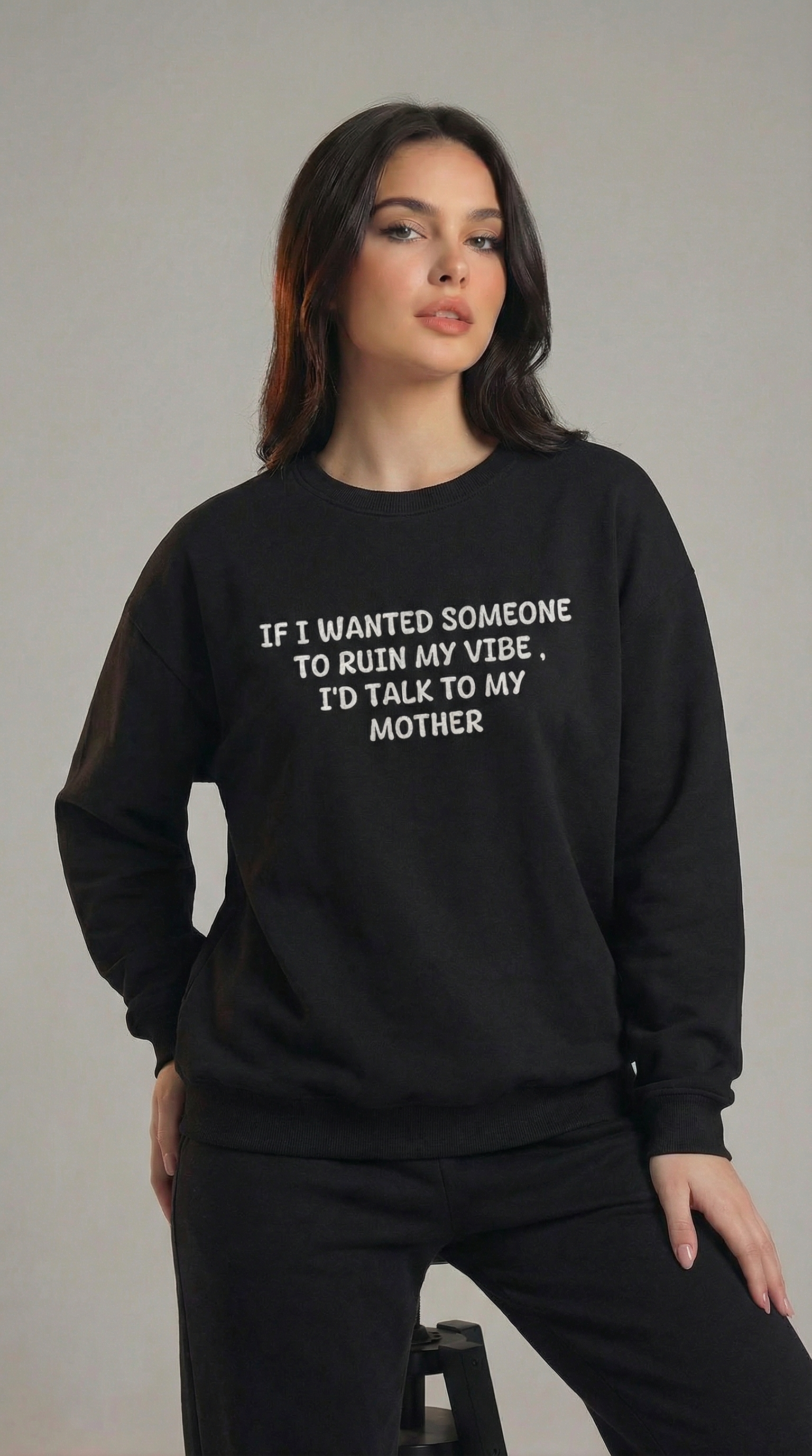 Ruin My Vibe (Mother) Sweatshirt