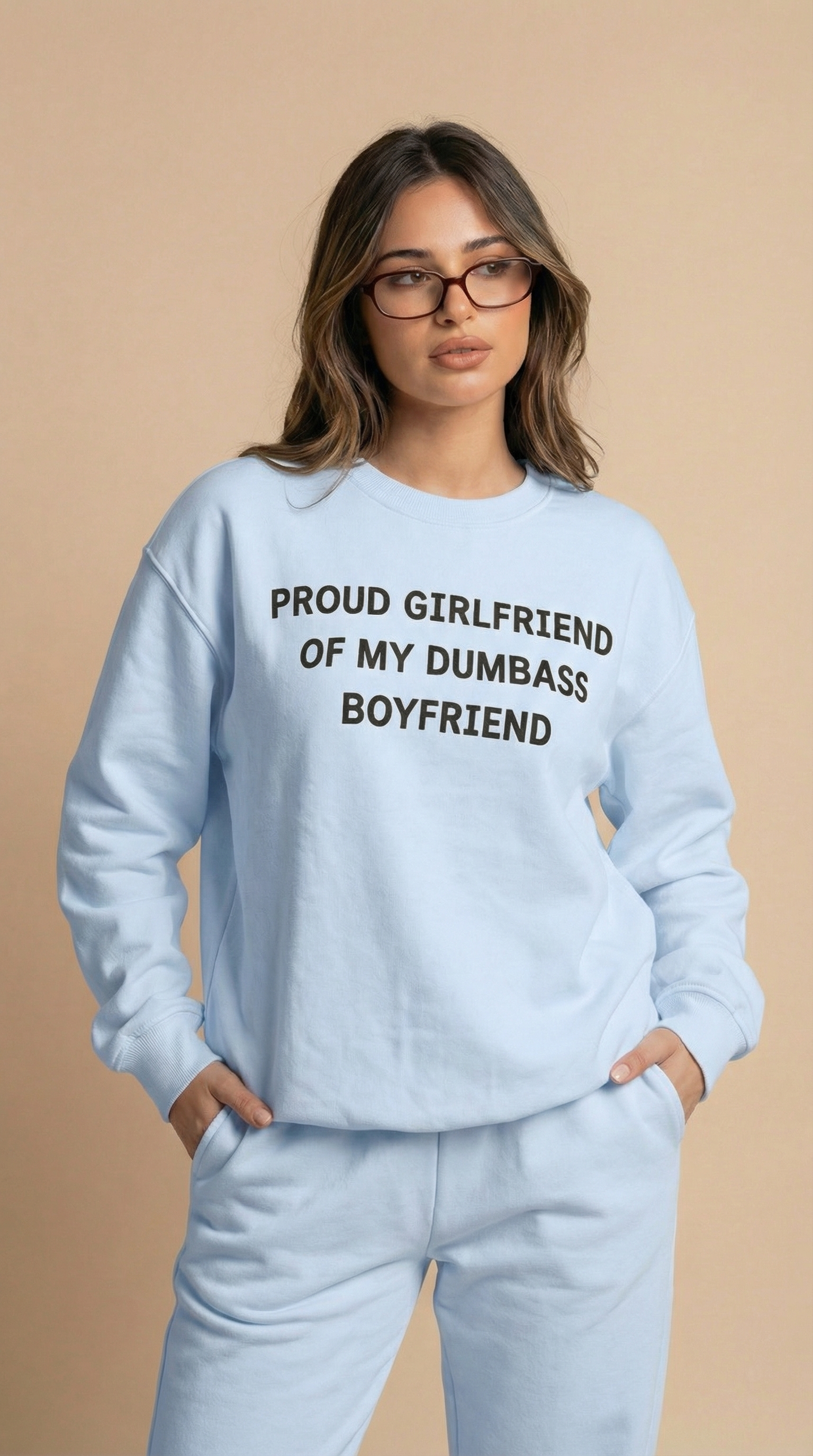 Proud Girlfriend of My Dumbass Boyfriend Sweatshirt