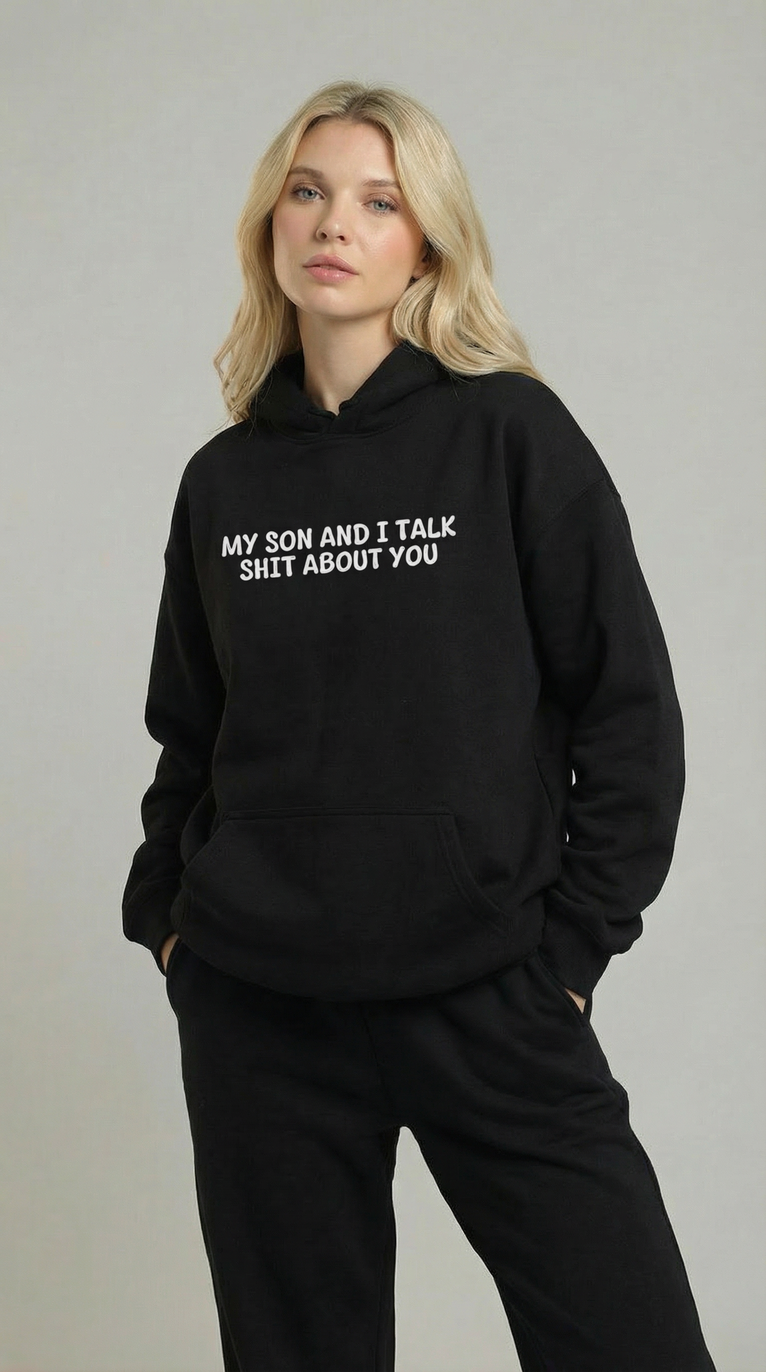 My Son and I Talk Shit about You Hoodie