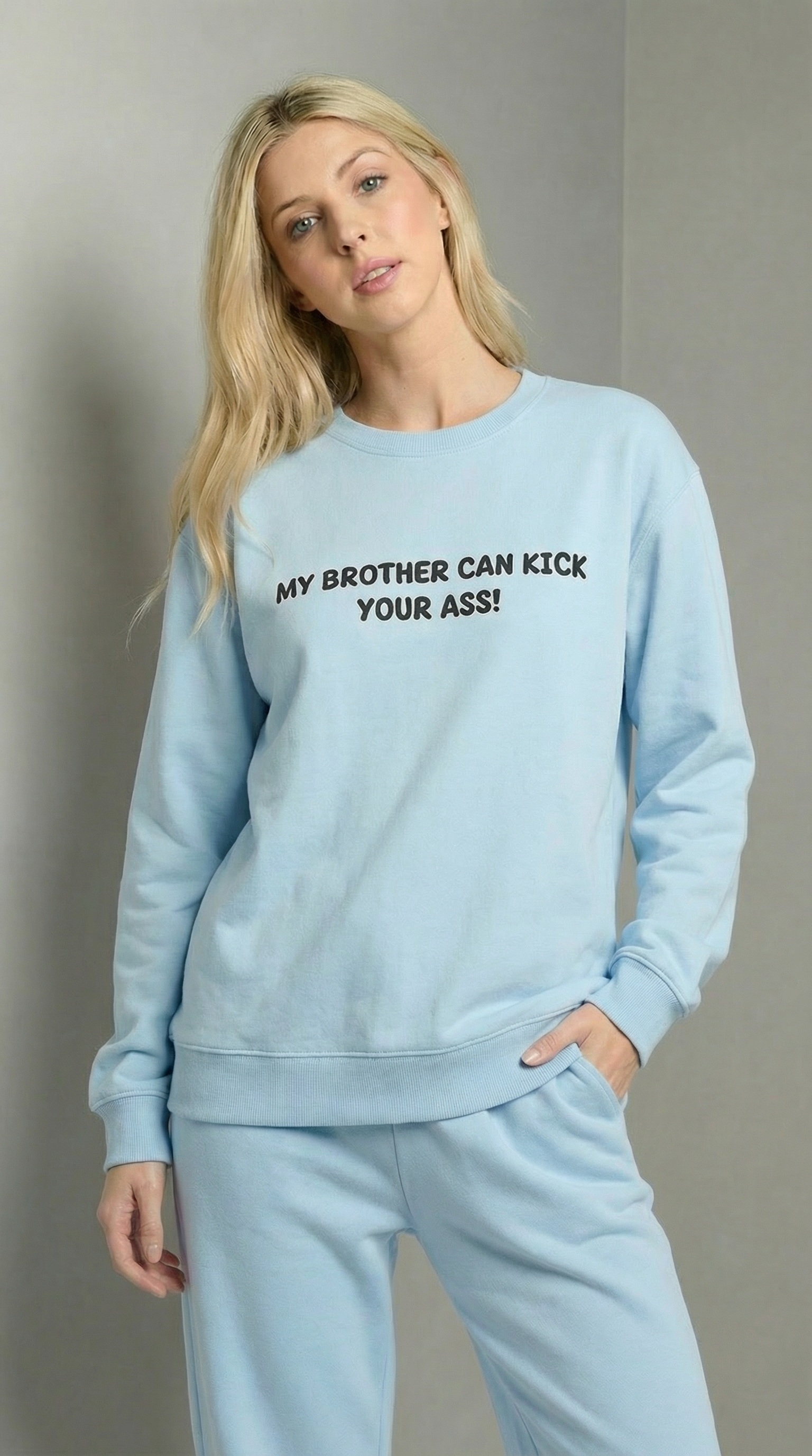My Brother Can Kick Your A$$ Sweatshirt