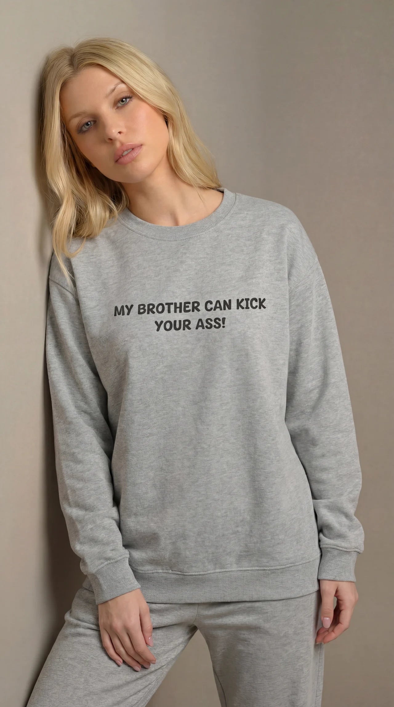 My Brother Can Kick Your A$$ Sweatshirt