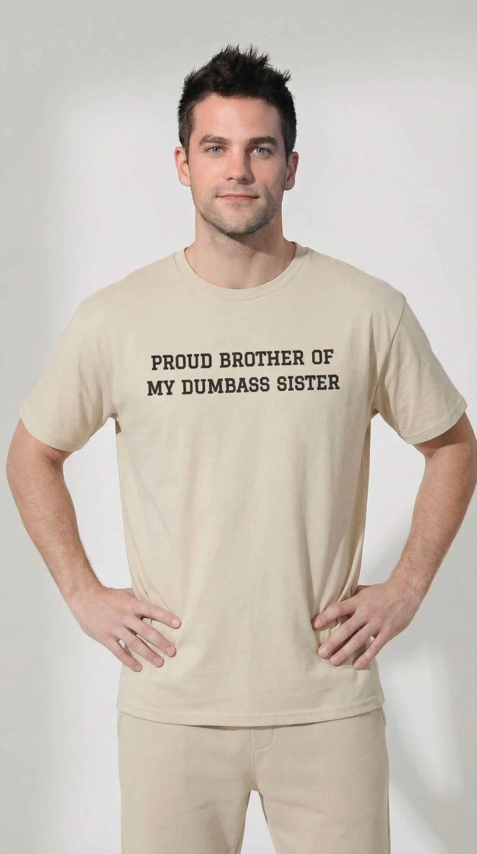 Proud Brother of My Dumb Ass Sister T-shirt