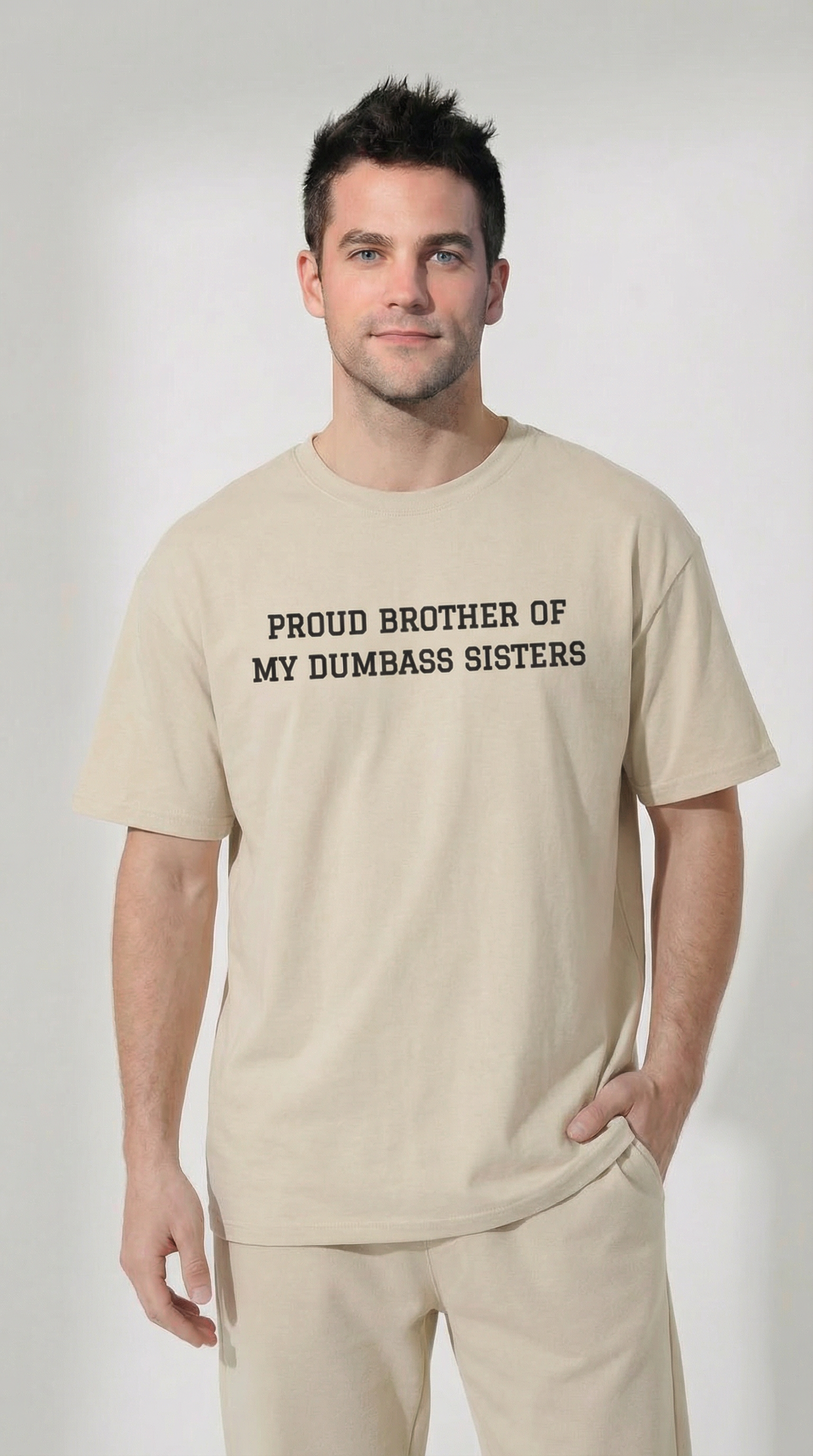 Proud Brother of My Dumb Ass Sisters T-shirt