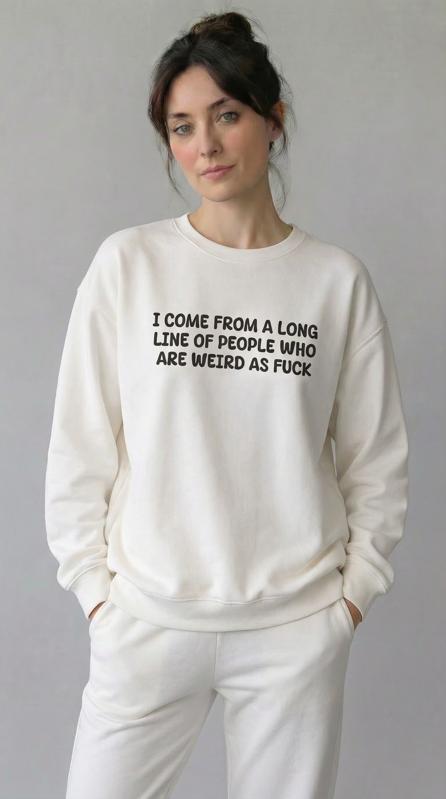 I Come From A Long Line Of People Who Are Weird As Fuck Sweatshirt