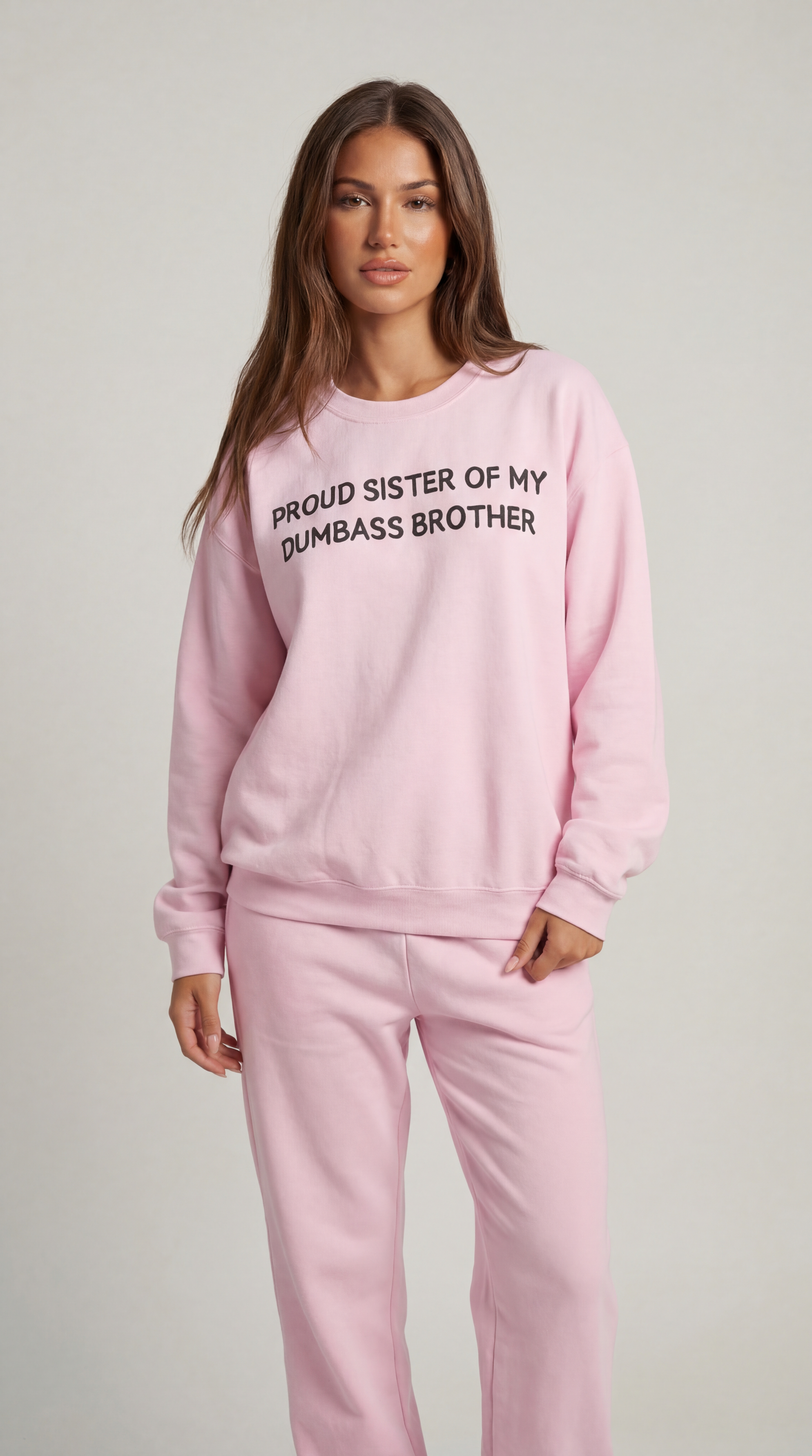 Proud Sister of My Dumbass Brother Sweatshirt