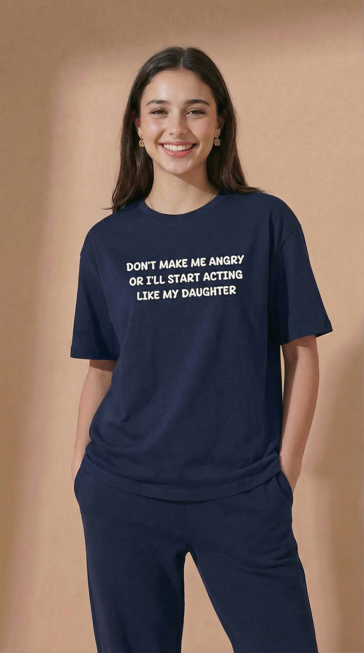 Don't Make Me Angry Or I'll Start Acting Like My Daughter T-shirt