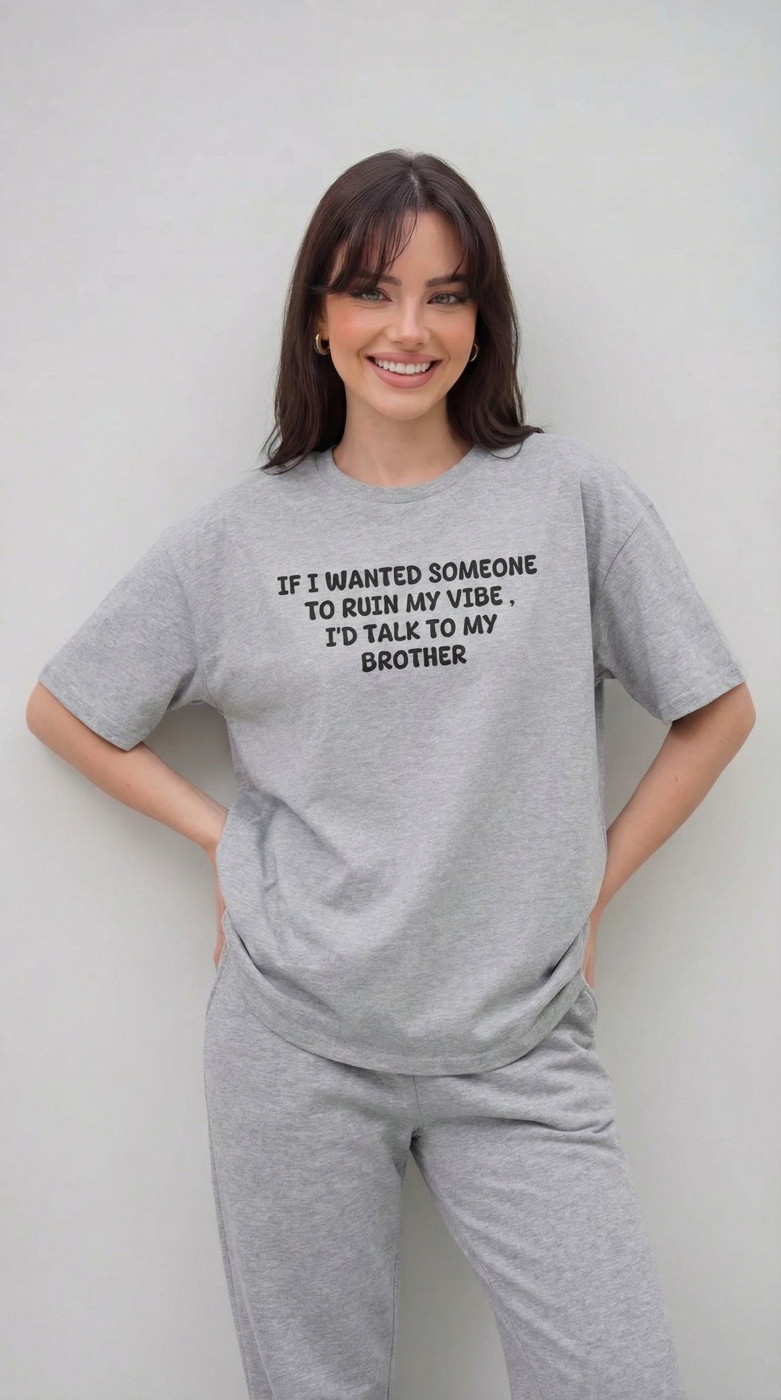 If I Wanted Someone To Ruin My Vibe, I’d Talk To My Brother T-Shirt