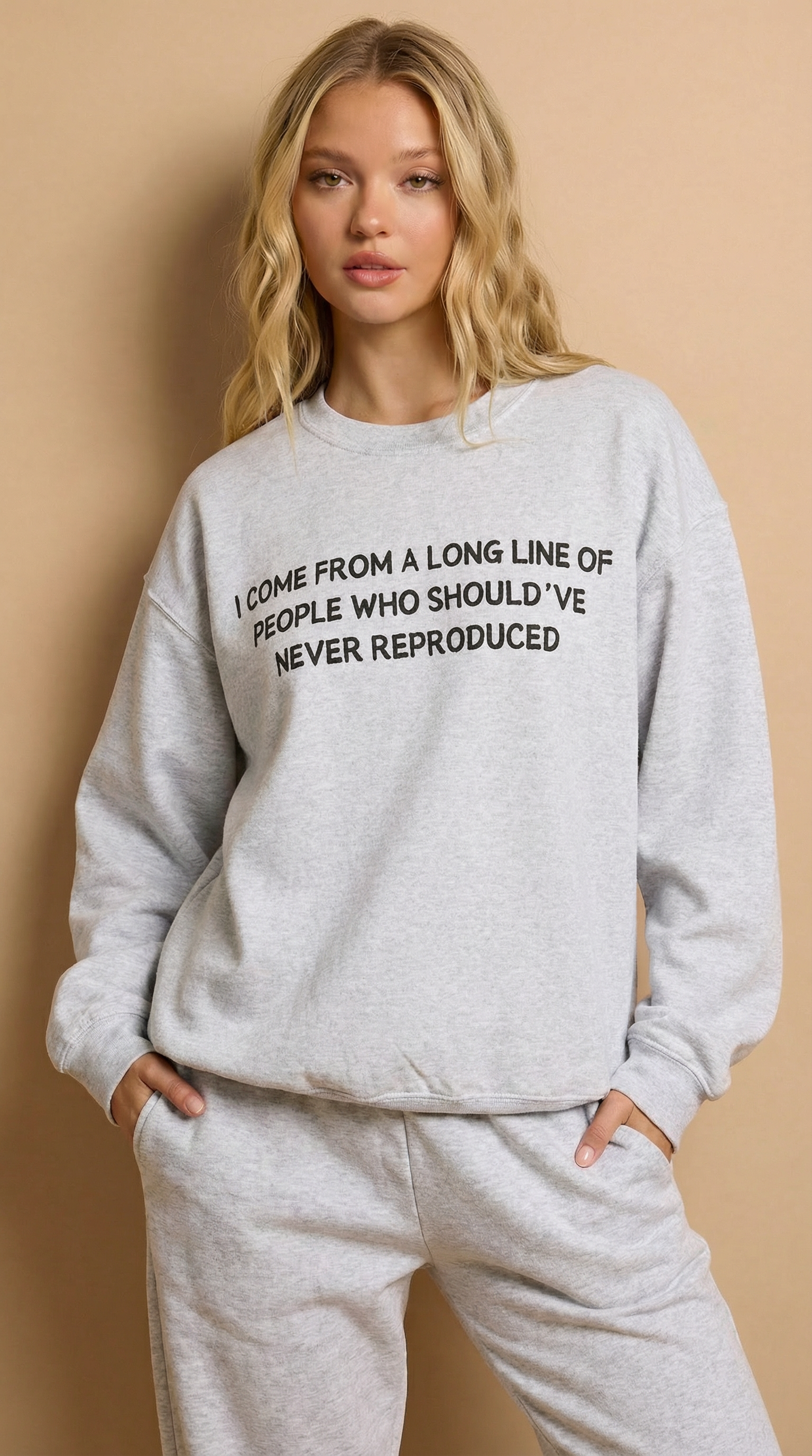 Should've Never Reproduced Sweatshirt