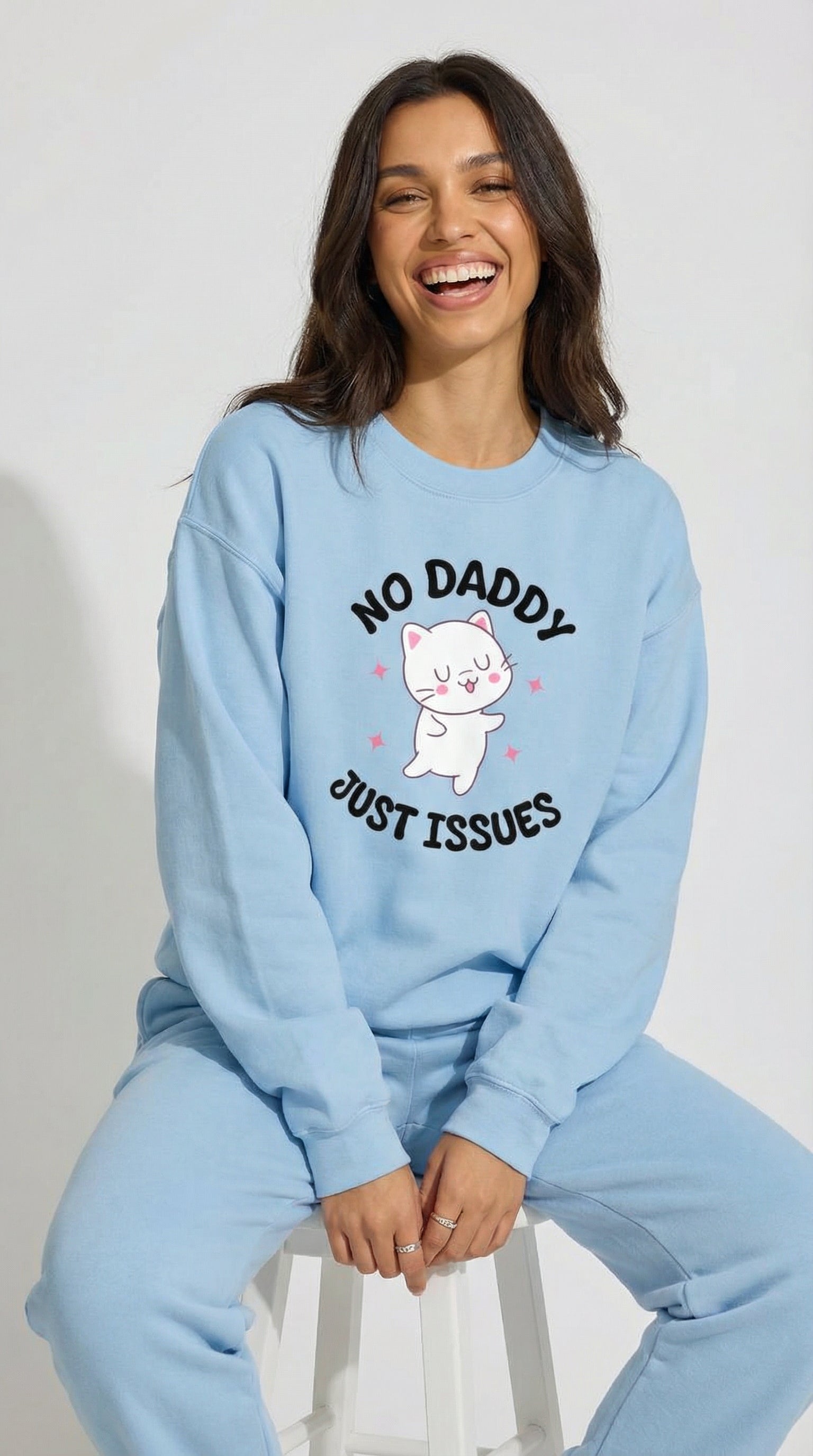 No Daddy Just Issues Sweatshirt