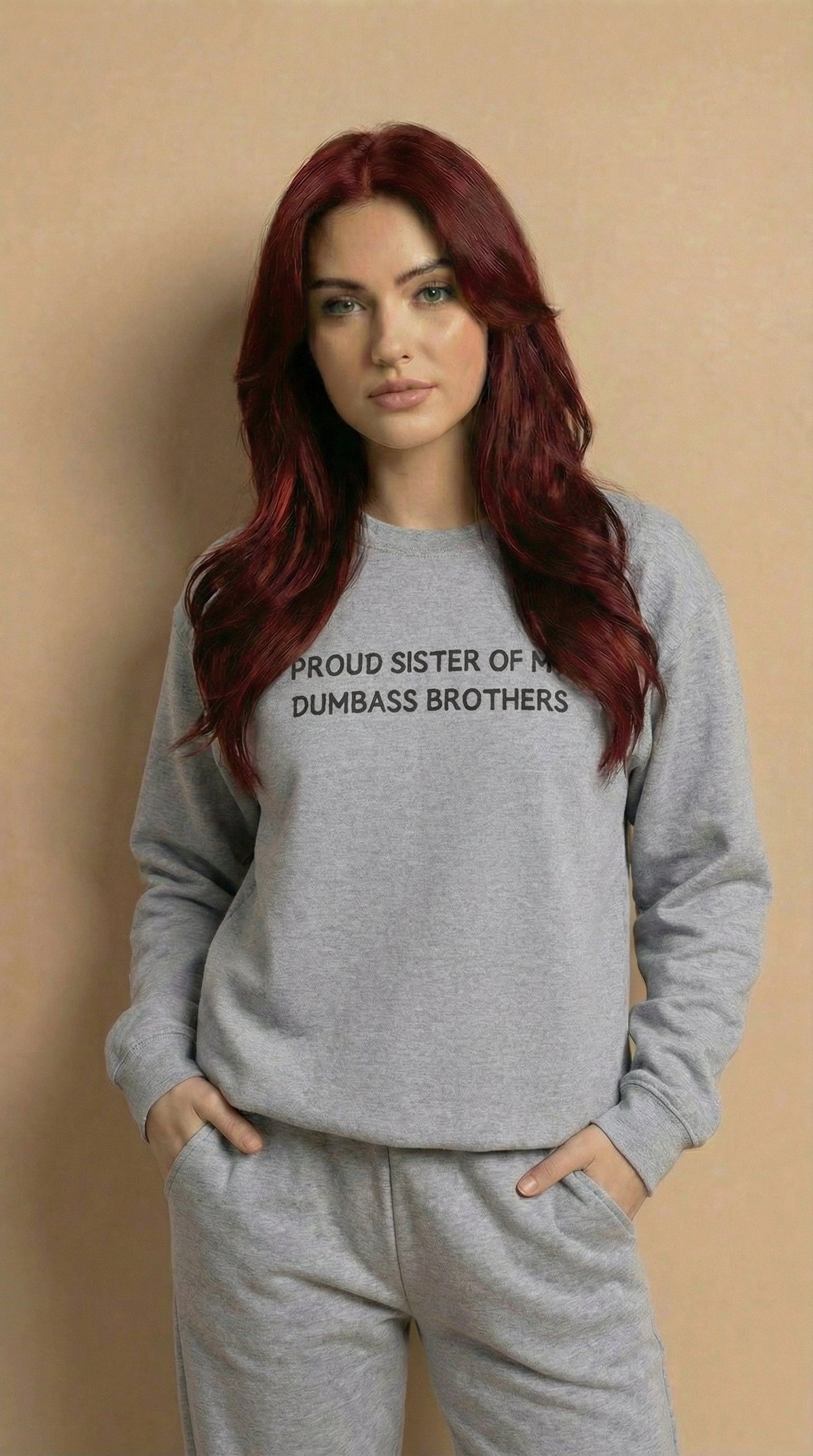 Proud Sister of My Dumbass Brothers Crewneck Sweatshirt