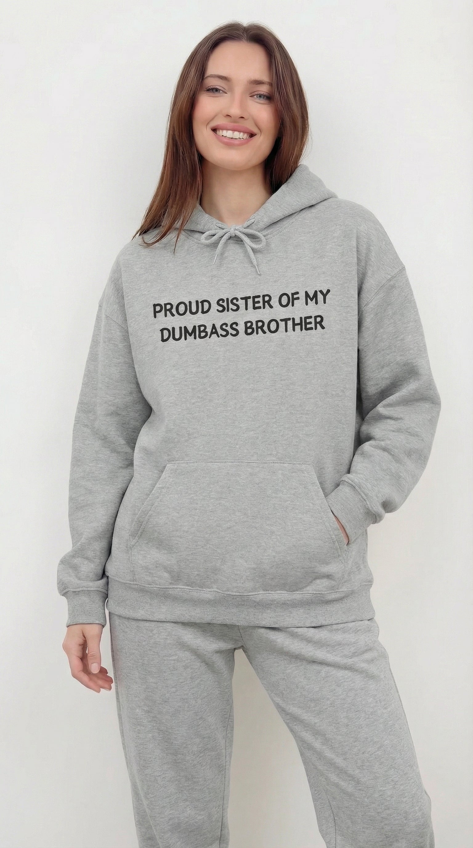 Proud Sister Of My Dumbass Brother Hoodie